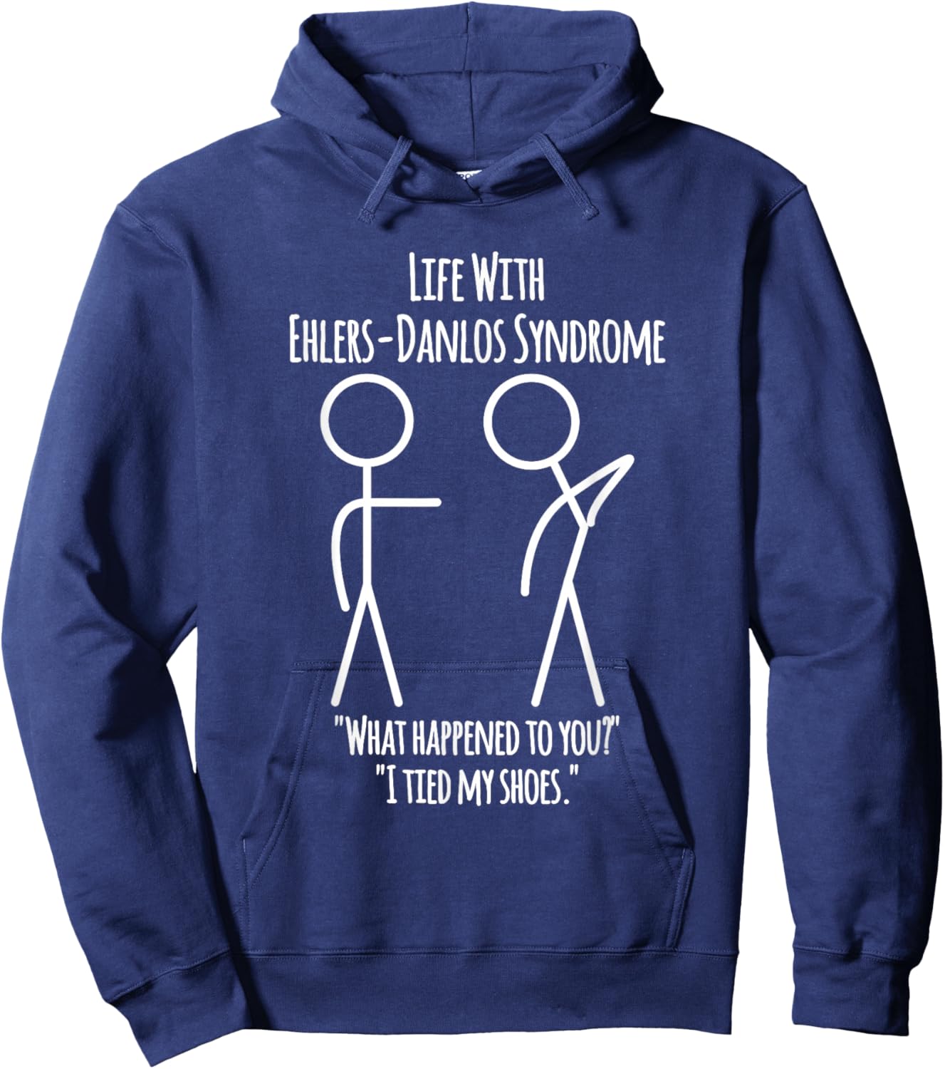 I Tied My Shoes – Ehlers-Danlos Syndrome Humor Stick Figure Hoodie - Hoodie | Navy