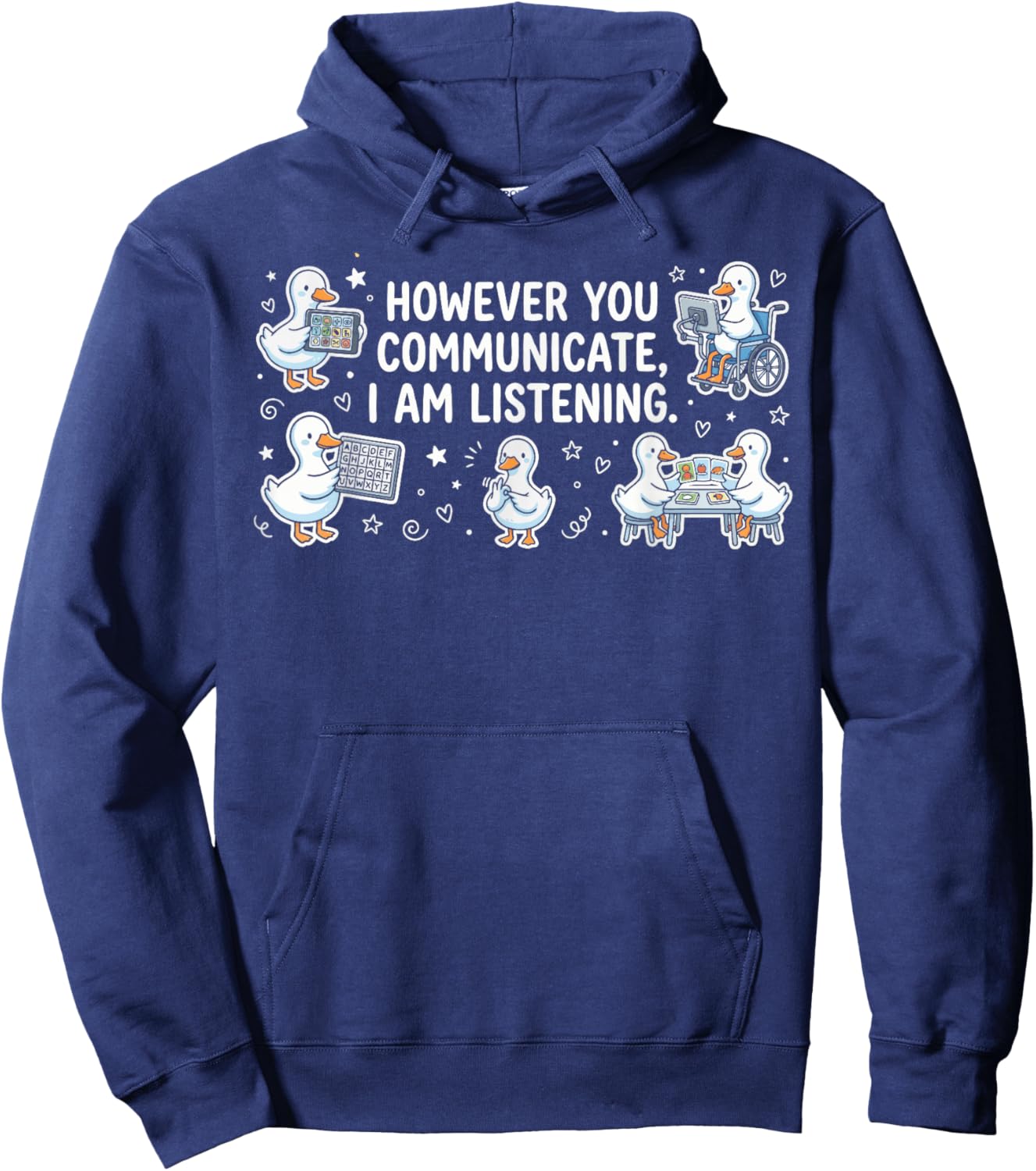 However You Communication I'm Listening AAC SLP Funny Goose Hoodie - Hoodie | Navy