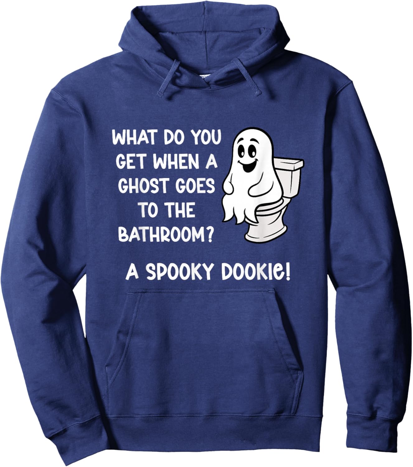 What Do You Get When A Ghost Goes to The Bathroom? Jokes Hoodie - Hoodie | Navy
