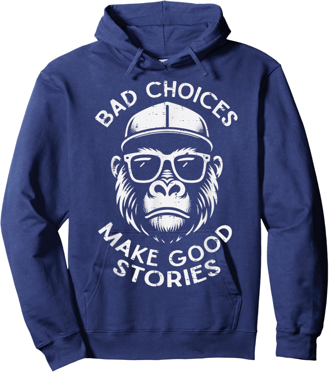 Bad Choices Make Good Stories Funny Saying Men Women Kids Hoodie - Hoodie | Navy
