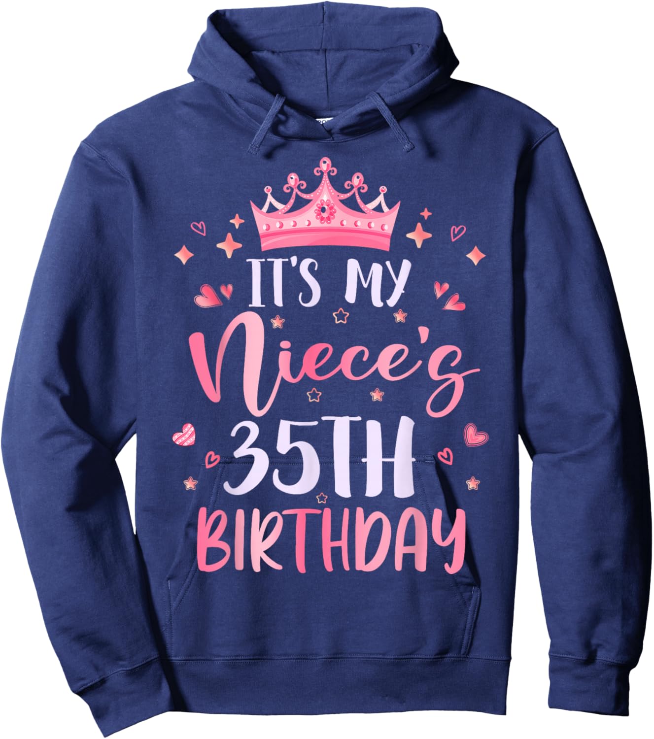 It's My Niece's 35th Birthday Pink Happy 35 Years Old Hoodie - Hoodie | Navy