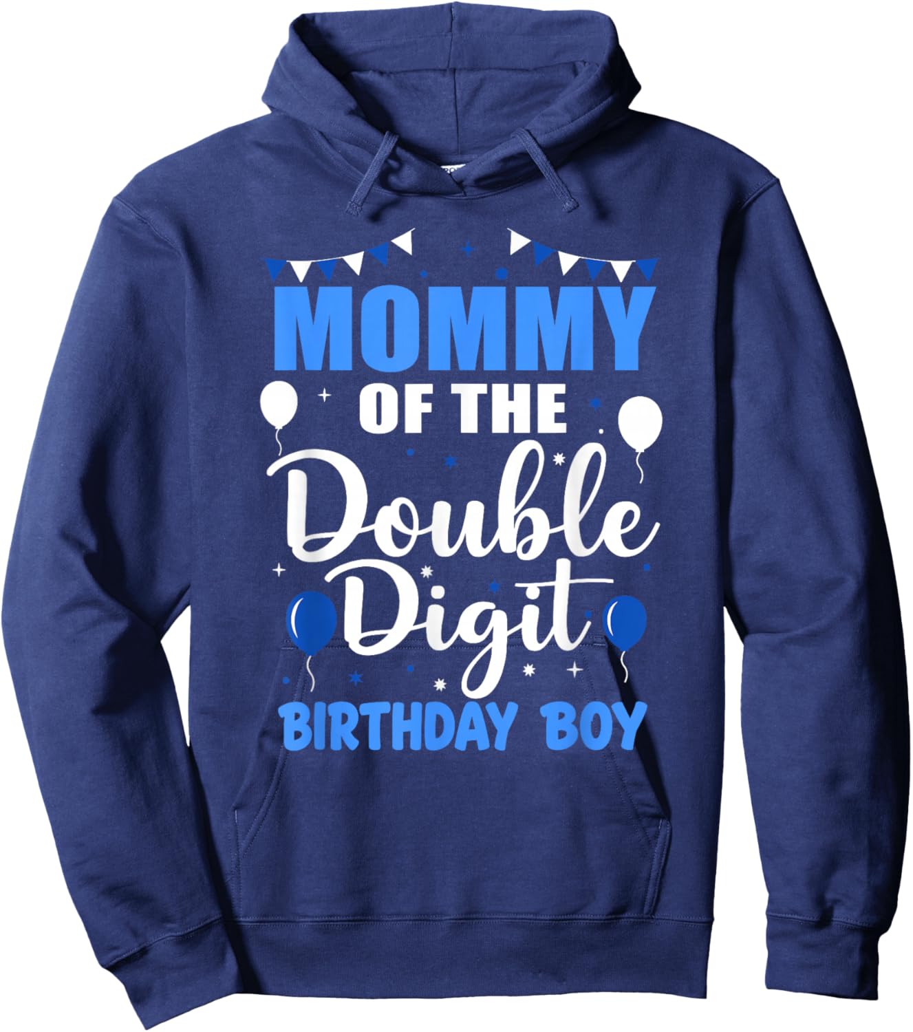 Mommy of The Double Digit Birthday Boy 10 Year Old 10th Hoodie - Hoodie | Navy