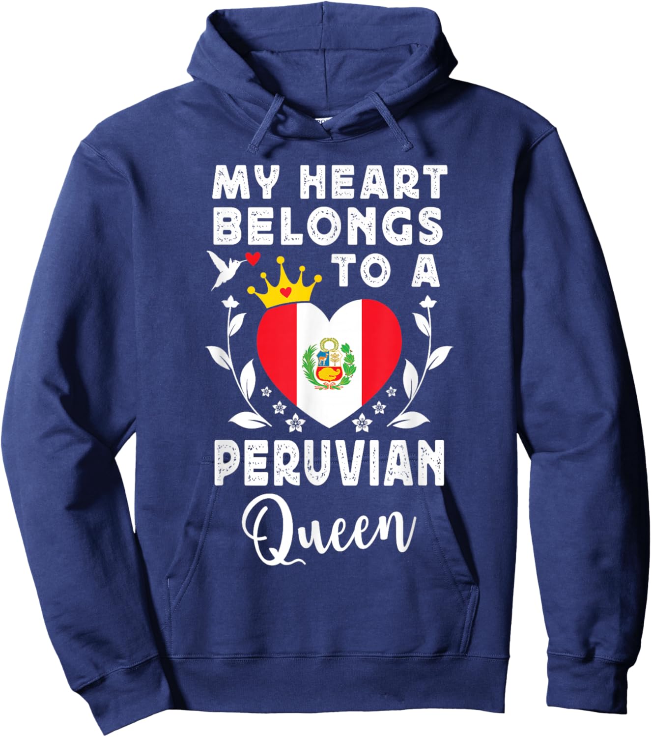 Peruvian Queen Peruvian Wife Girlfriend Peru Flag Hoodie - Hoodie | Navy