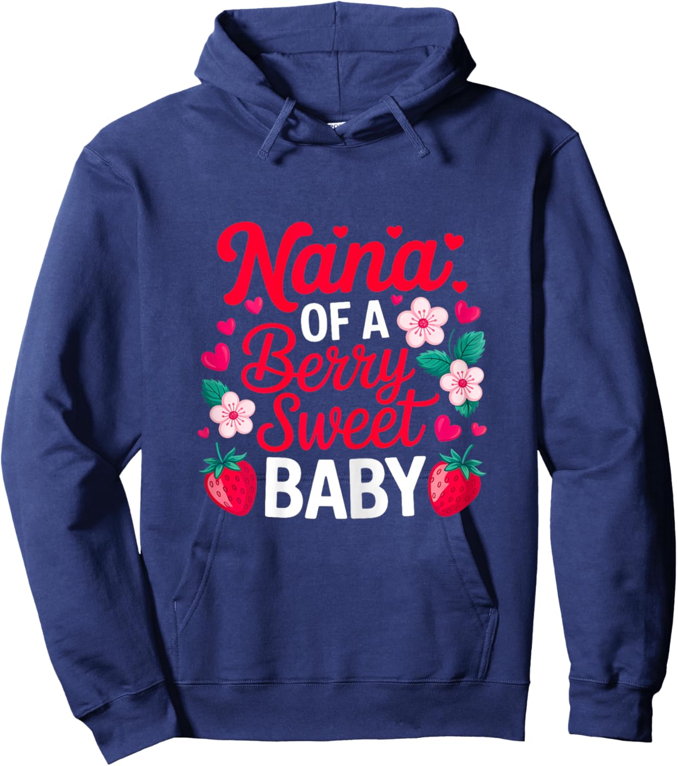 Nana of A Berry Sweet One Strawberry Baby First Birthday Hoodie - Hoodie | Navy