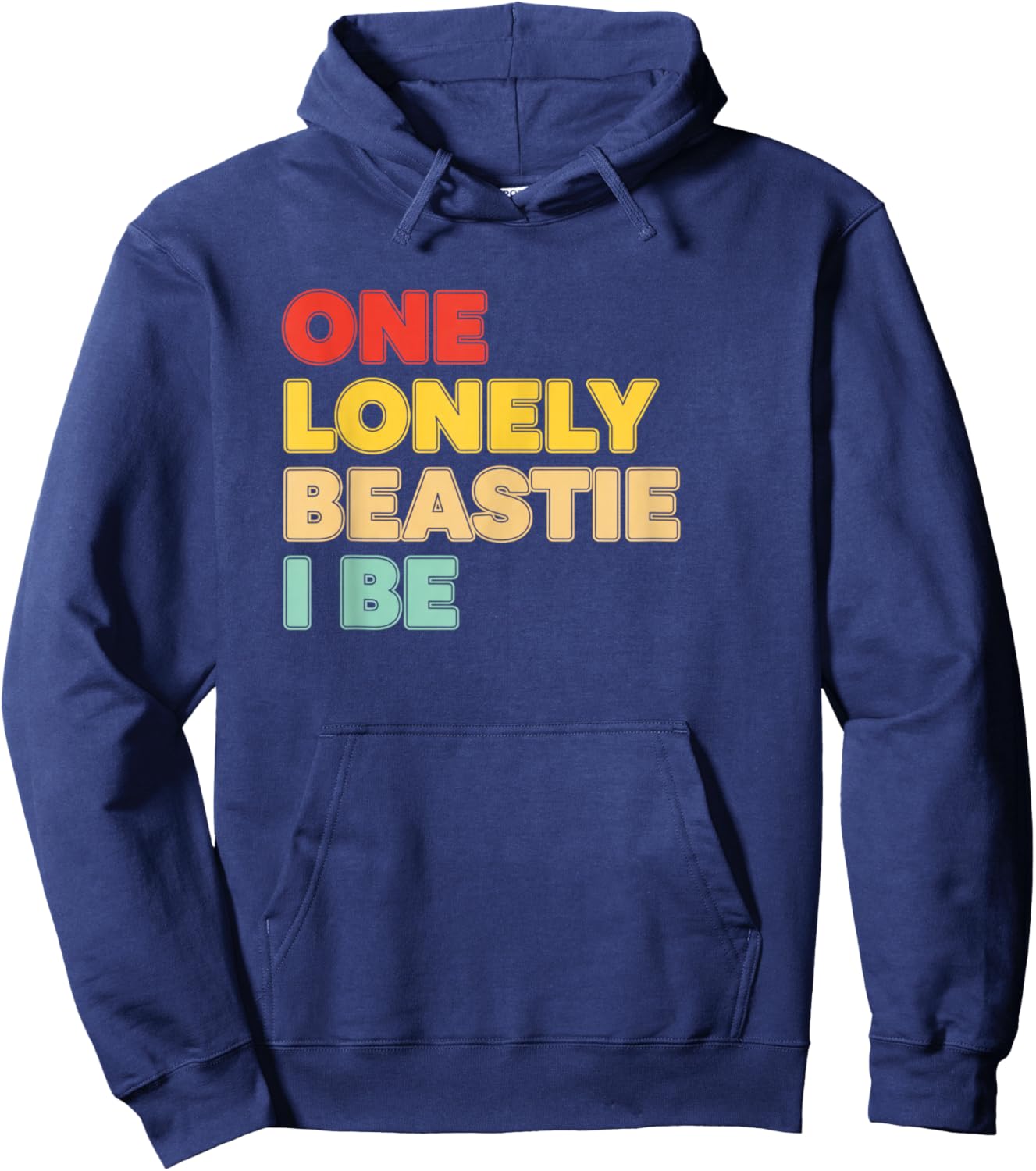 One Lonely Beastie I Be Funny Retro Text Humor Graphic Hoodie - Hoodie | Navy
