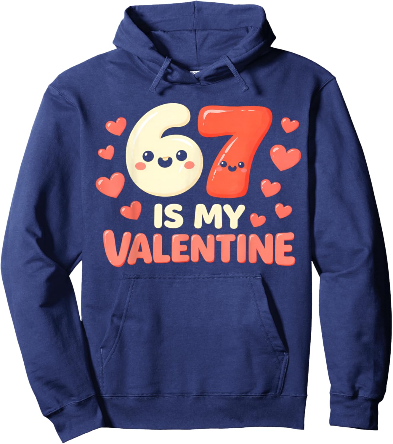 Cute Six Seven Valentines Joke 6 7 Meme Hoodie - Hoodie | Navy