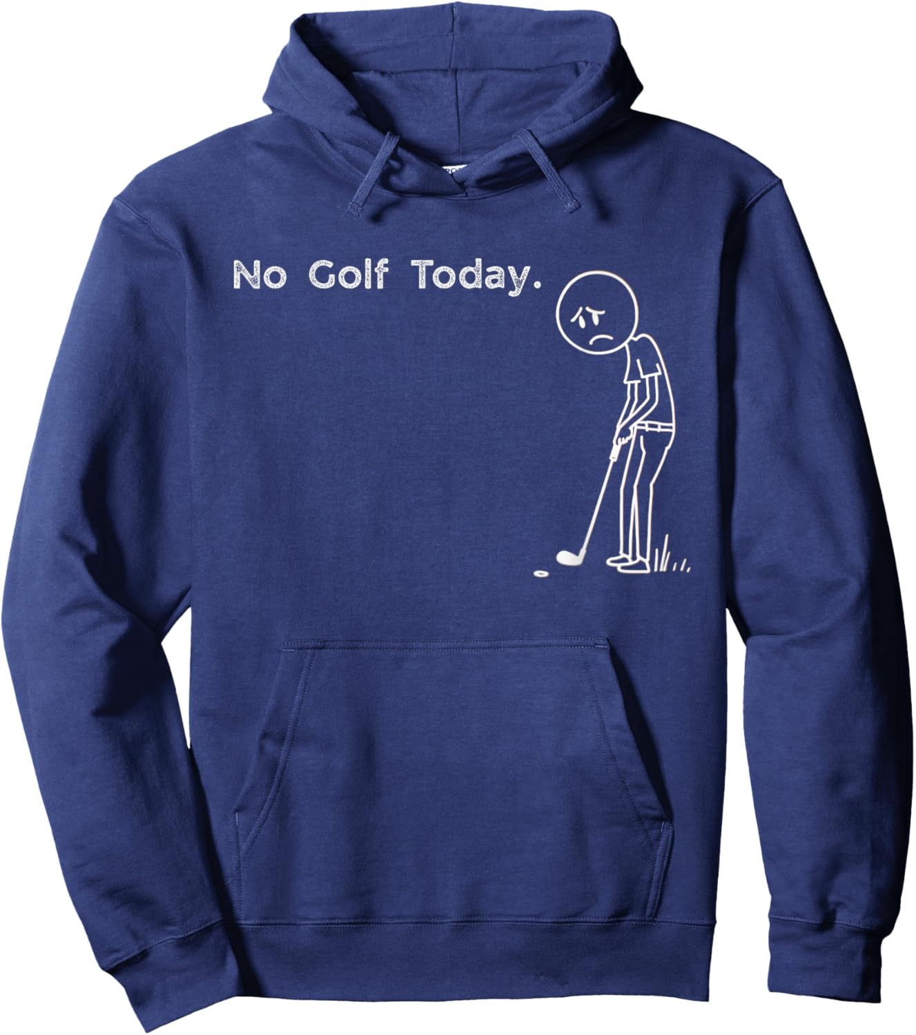 Funny No Golf Today Saying Weekend Golfer Humor Design Hoodie - Hoodie | Navy