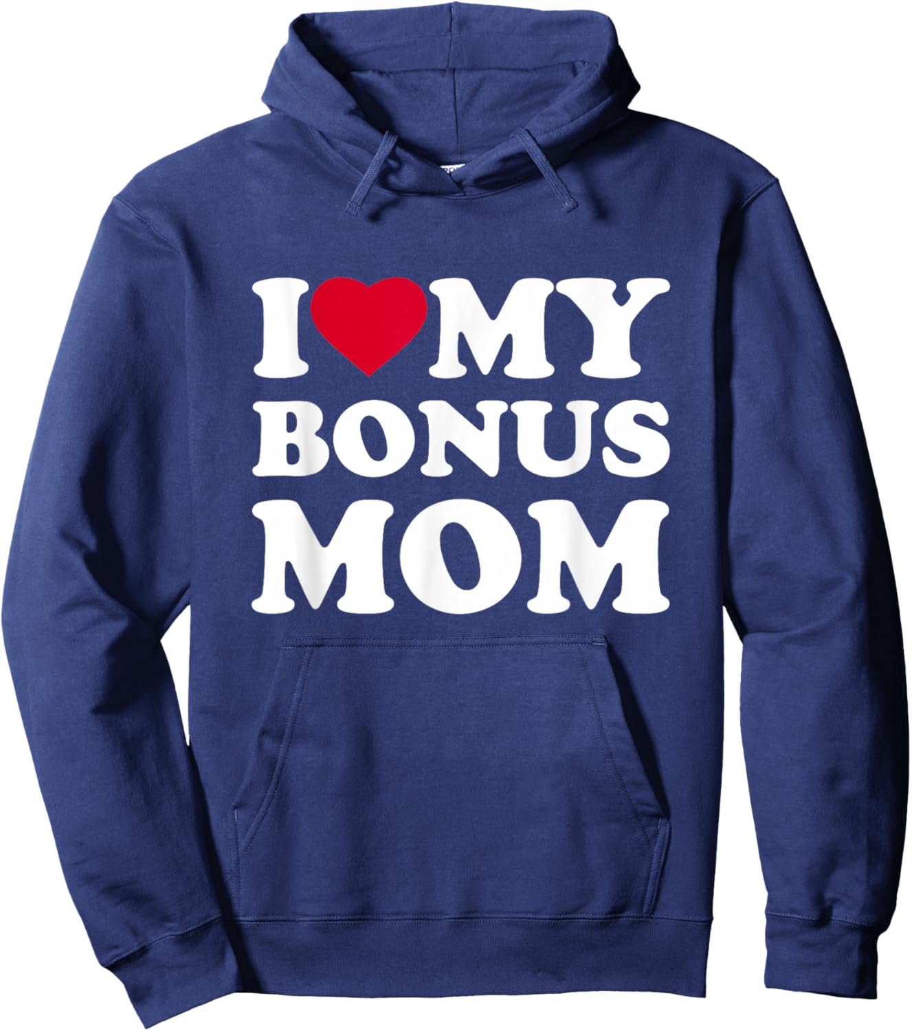 I Love My Bonus Mom I Heart Family Grandma Hoodie - Hoodie | Navy