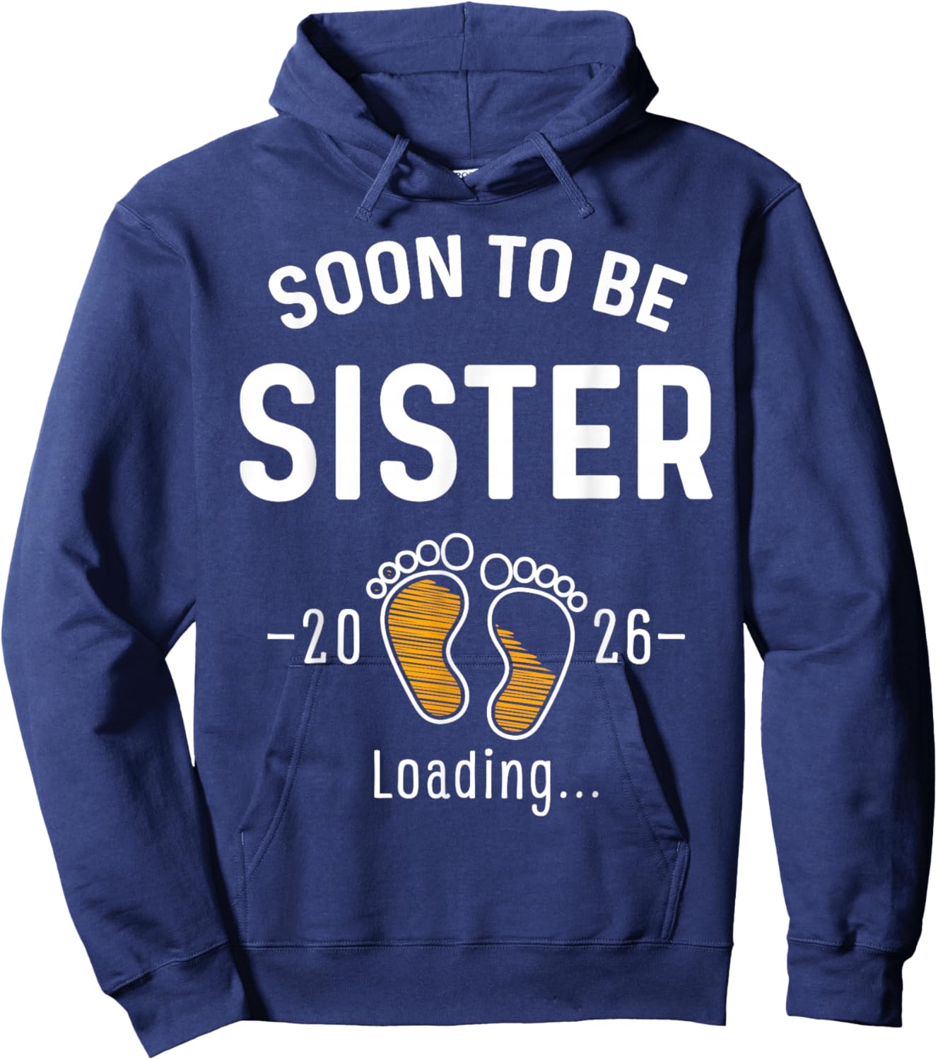 Soon to Be Sister Est 2026 Loading First Time Sis Hoodie - Hoodie | Navy