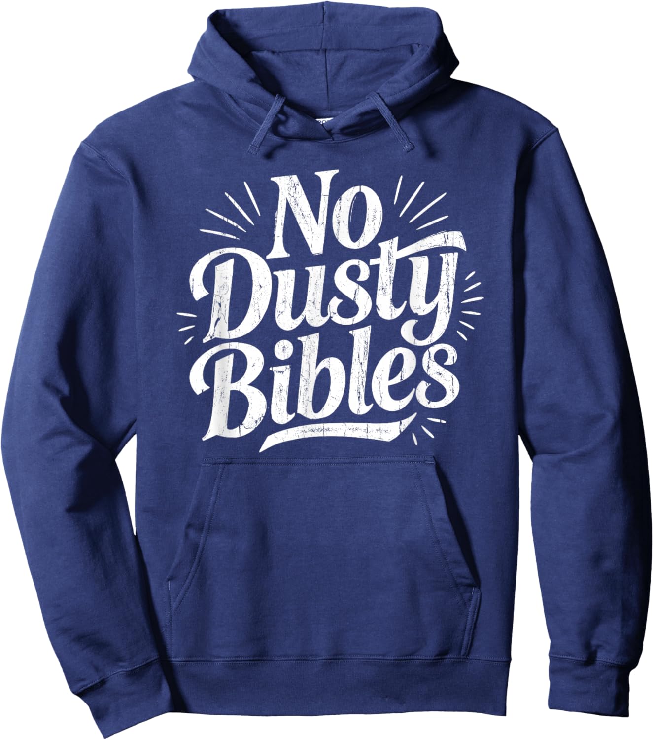No Dusty Bibles, Jesus, Christian, Faith Hoodie - Hoodie | Navy