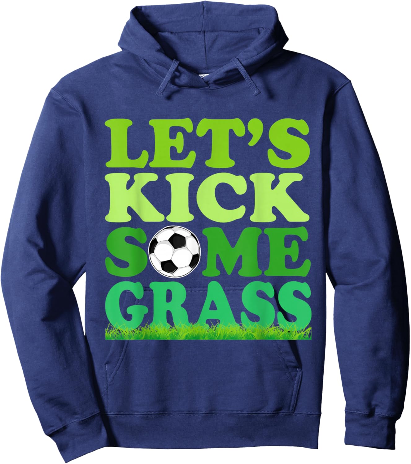 Let's Kick Some Grass Soccer Player Sports Lover Hoodie - Hoodie | Navy
