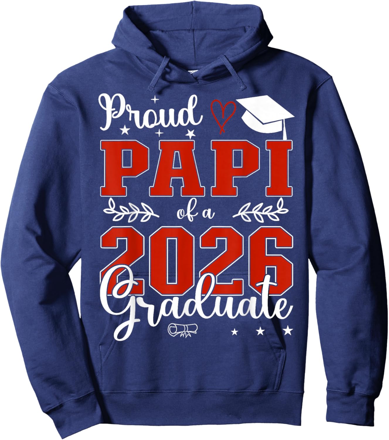 Proud Papi of A Class of 2026 Graduate Senior Graduation Hoodie - Hoodie | Navy