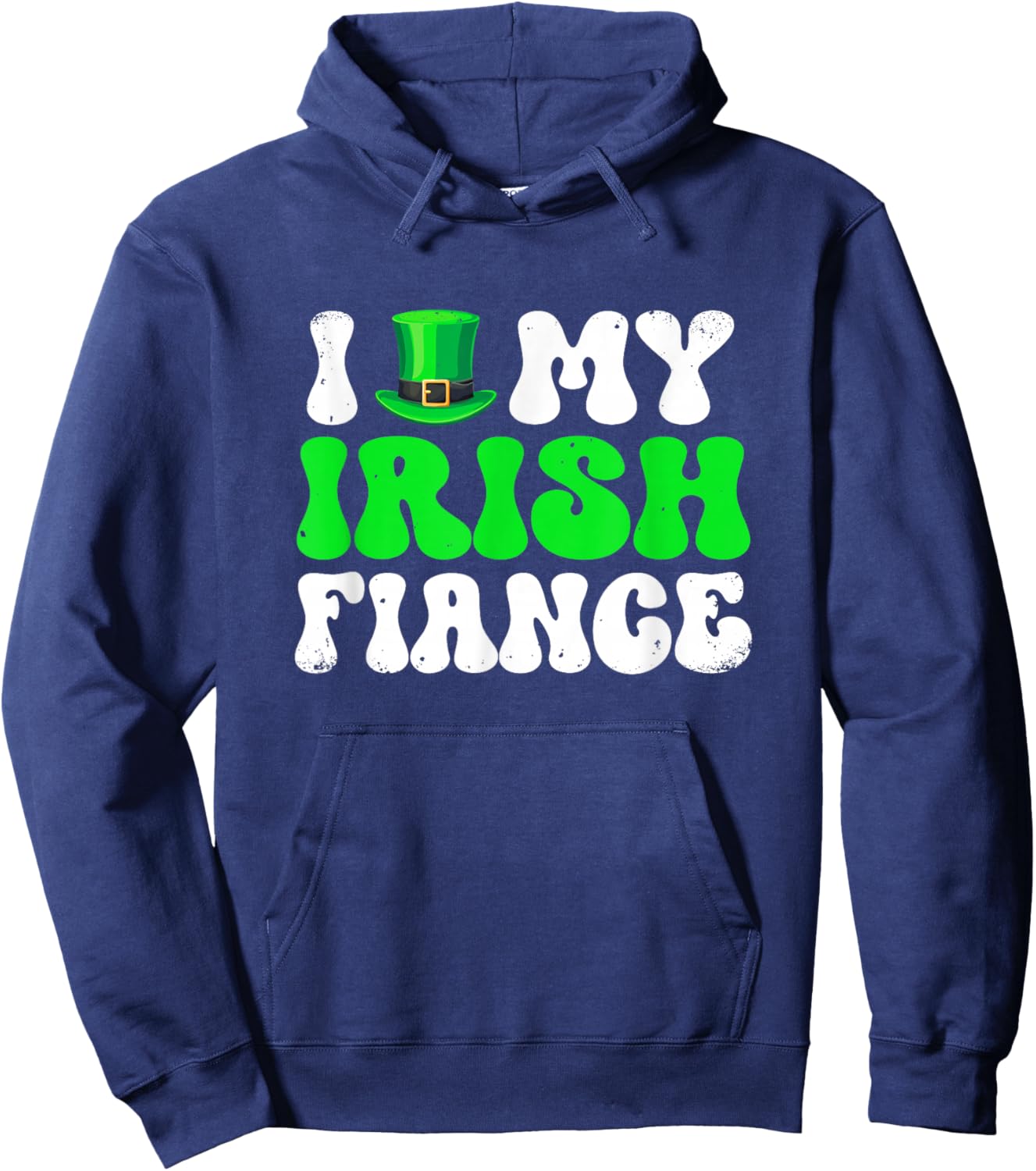 Love My Fiance St. Patrick's Day Irish Funny Couple Family Hoodie - Hoodie | Navy