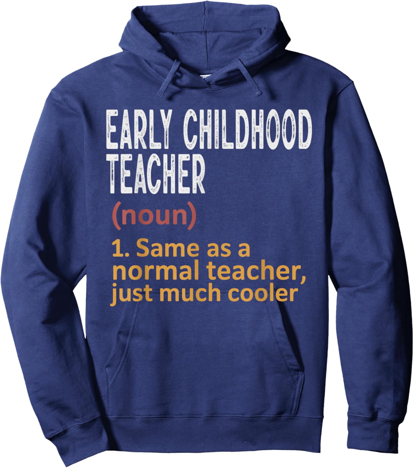 Early Childhood Teacher Funny Definition Teacher Hoodie - Hoodie | Navy