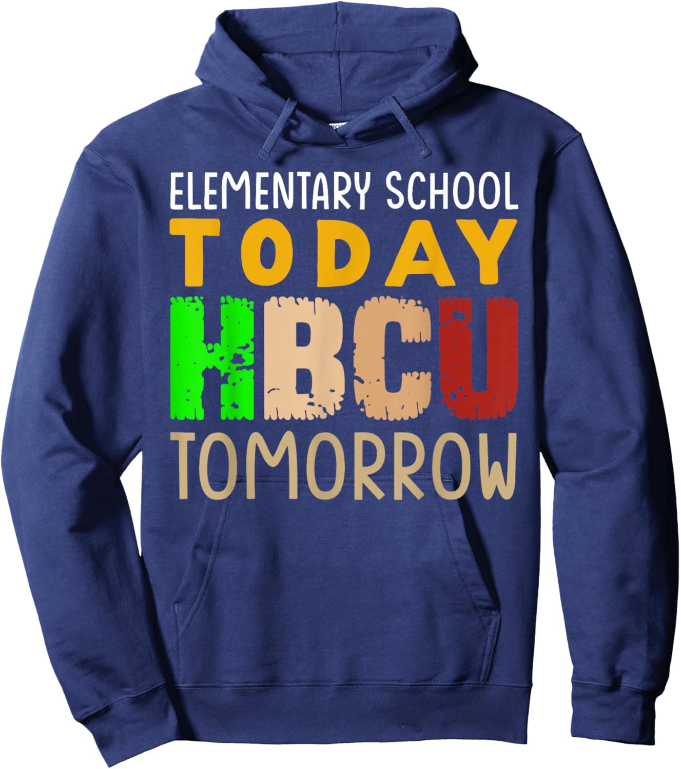 HBCU School Elementary School Today HBCU Tomorrow Boys Girls Hoodie - Hoodie | Navy