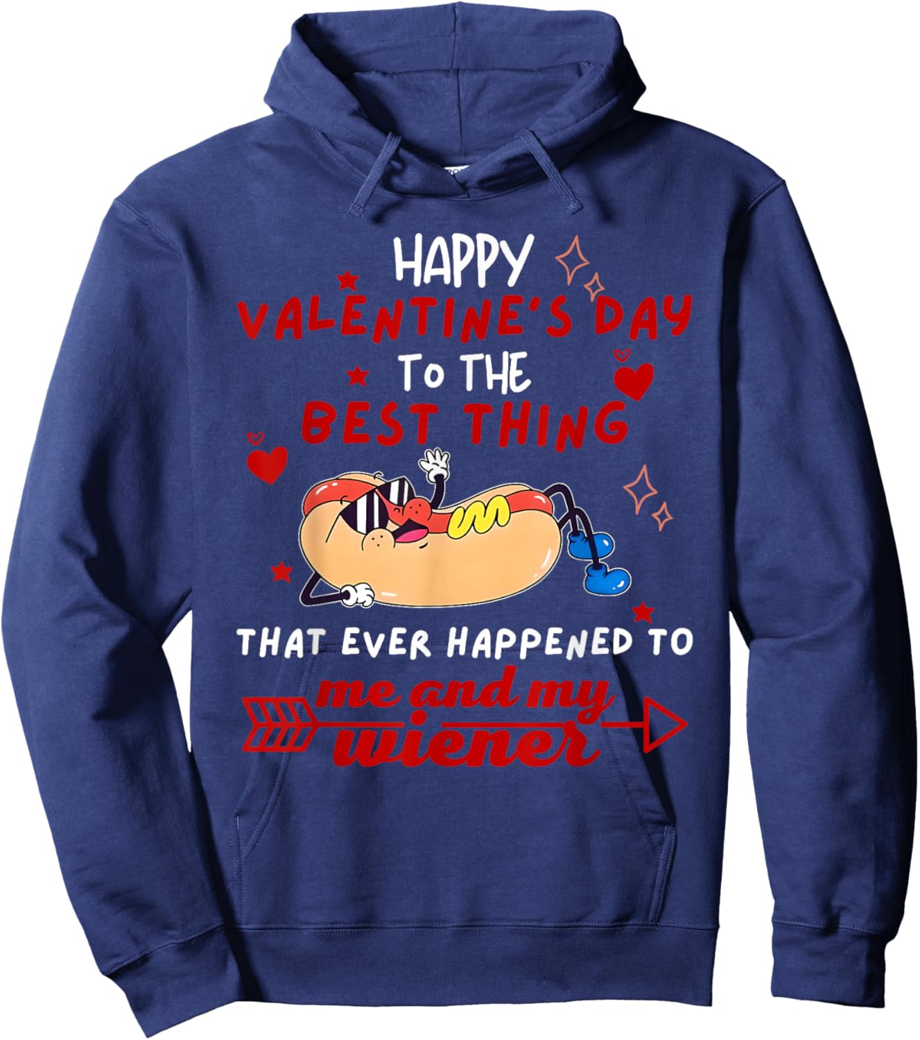 Happy Valentines Day to The Best Thing Me and My Wiener Hoodie - Hoodie | Navy
