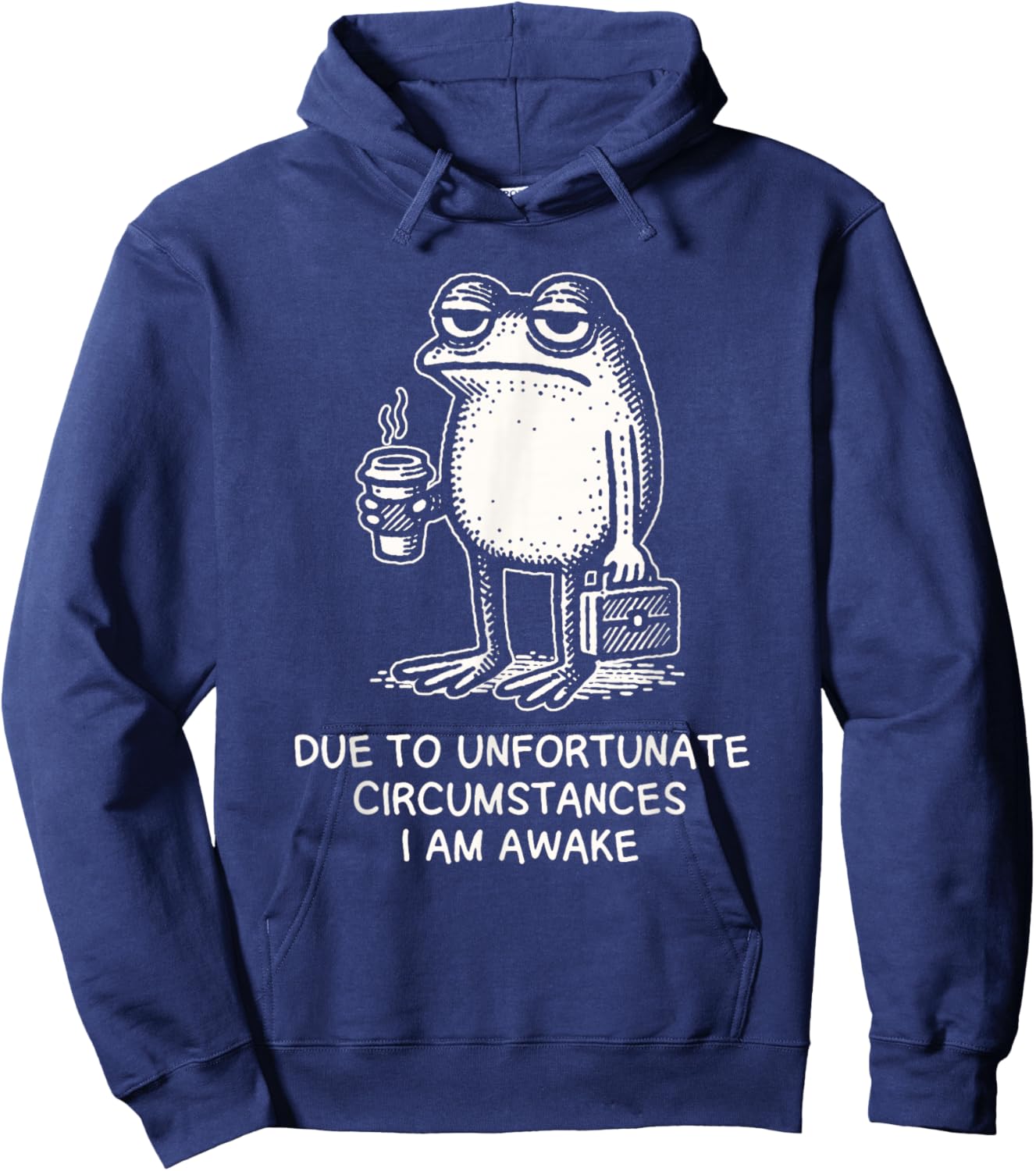 Due to Unfortunate Circumstances I Am Awake Frog with Coffee Hoodie - Hoodie | Navy