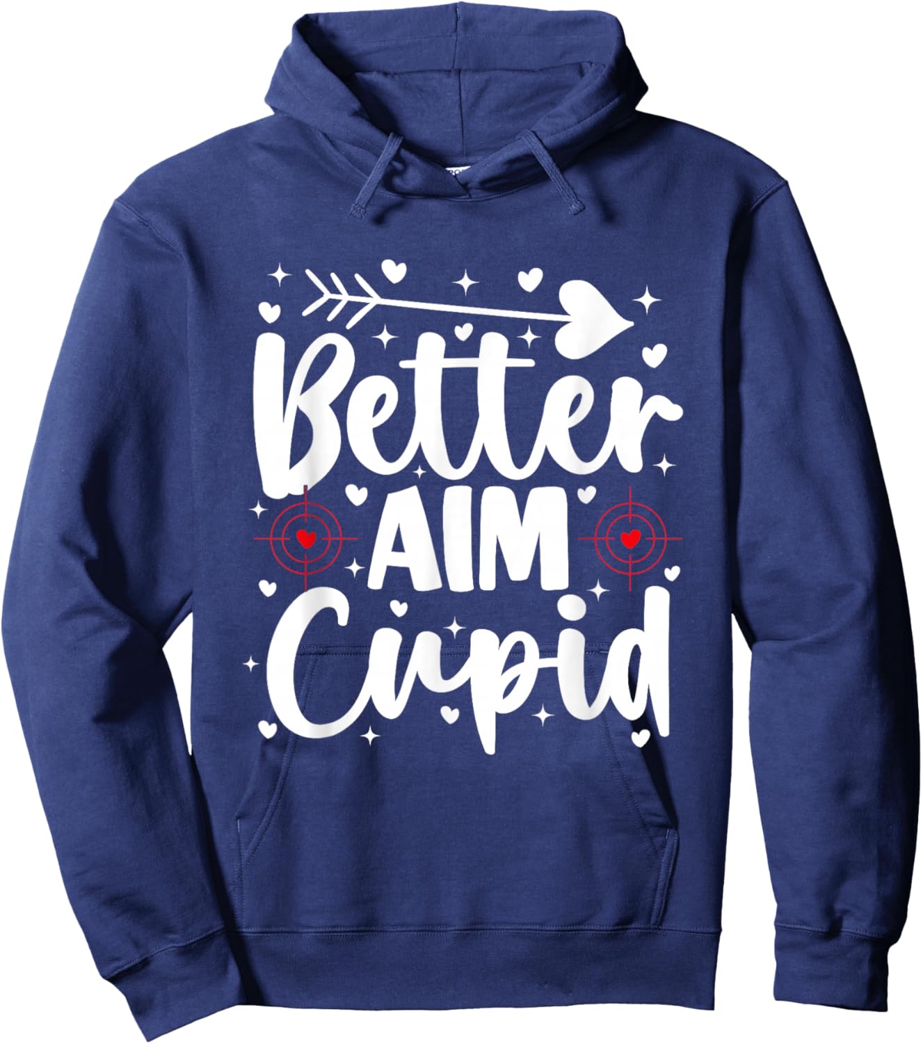 Better Aim Than Cupid Valentines Funny Archery Hunting Hoodie - Hoodie | Navy