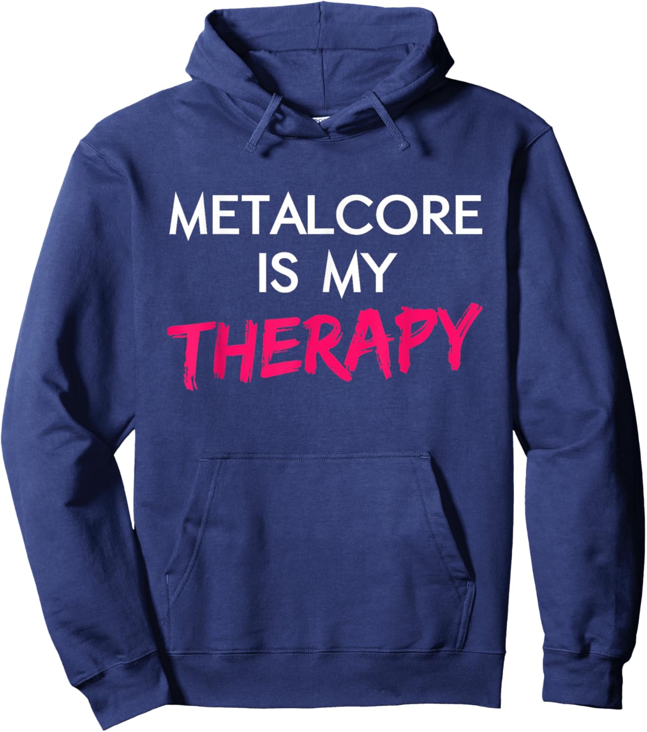 Metalcore is My Therapy Heavy Metal Music Metalhead Gig Hoodie - Hoodie | Navy