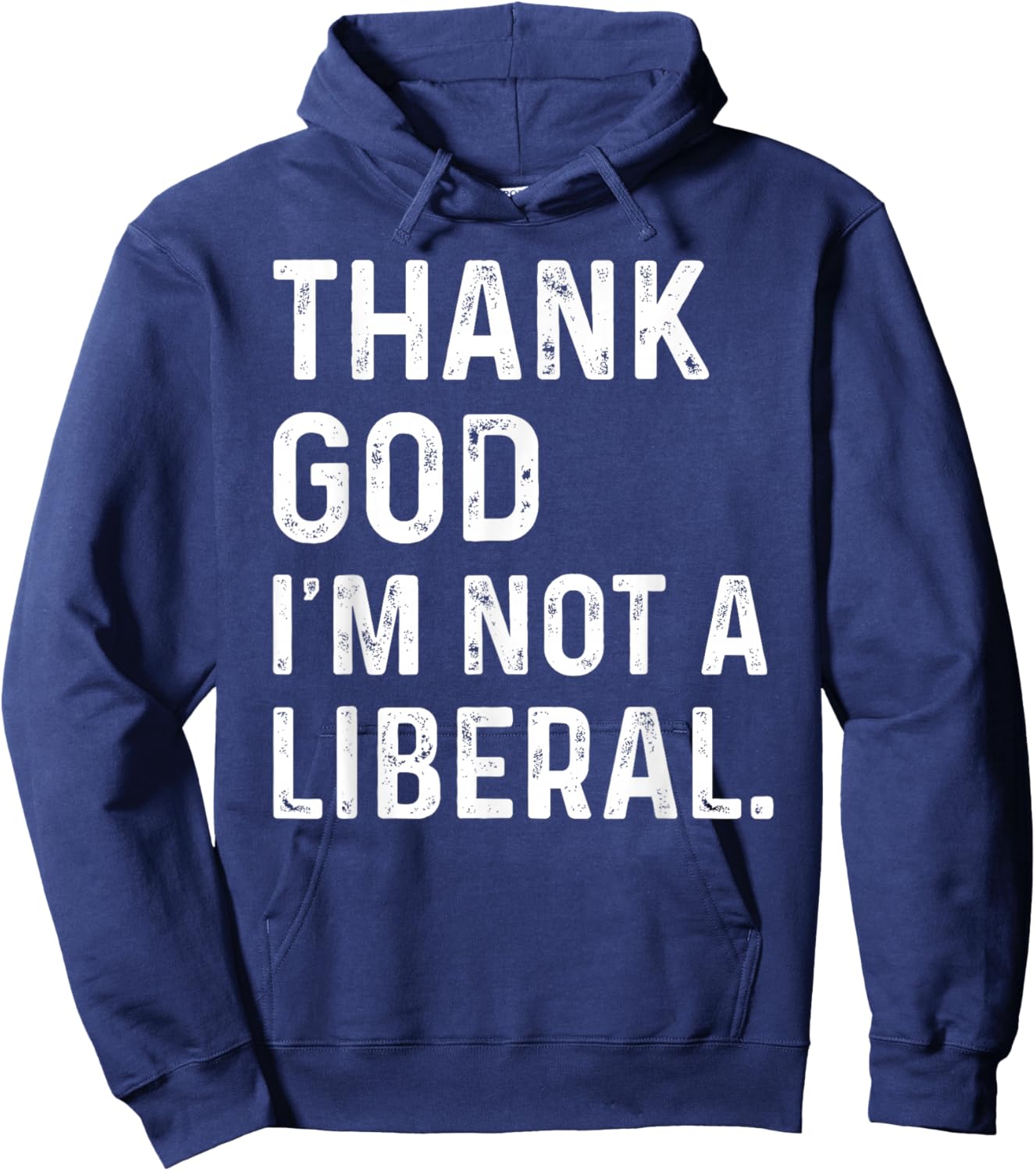 Thank God I’m Not A Liberal Vintage Thanksgiving Humor Hoodie - Hoodie | Navy