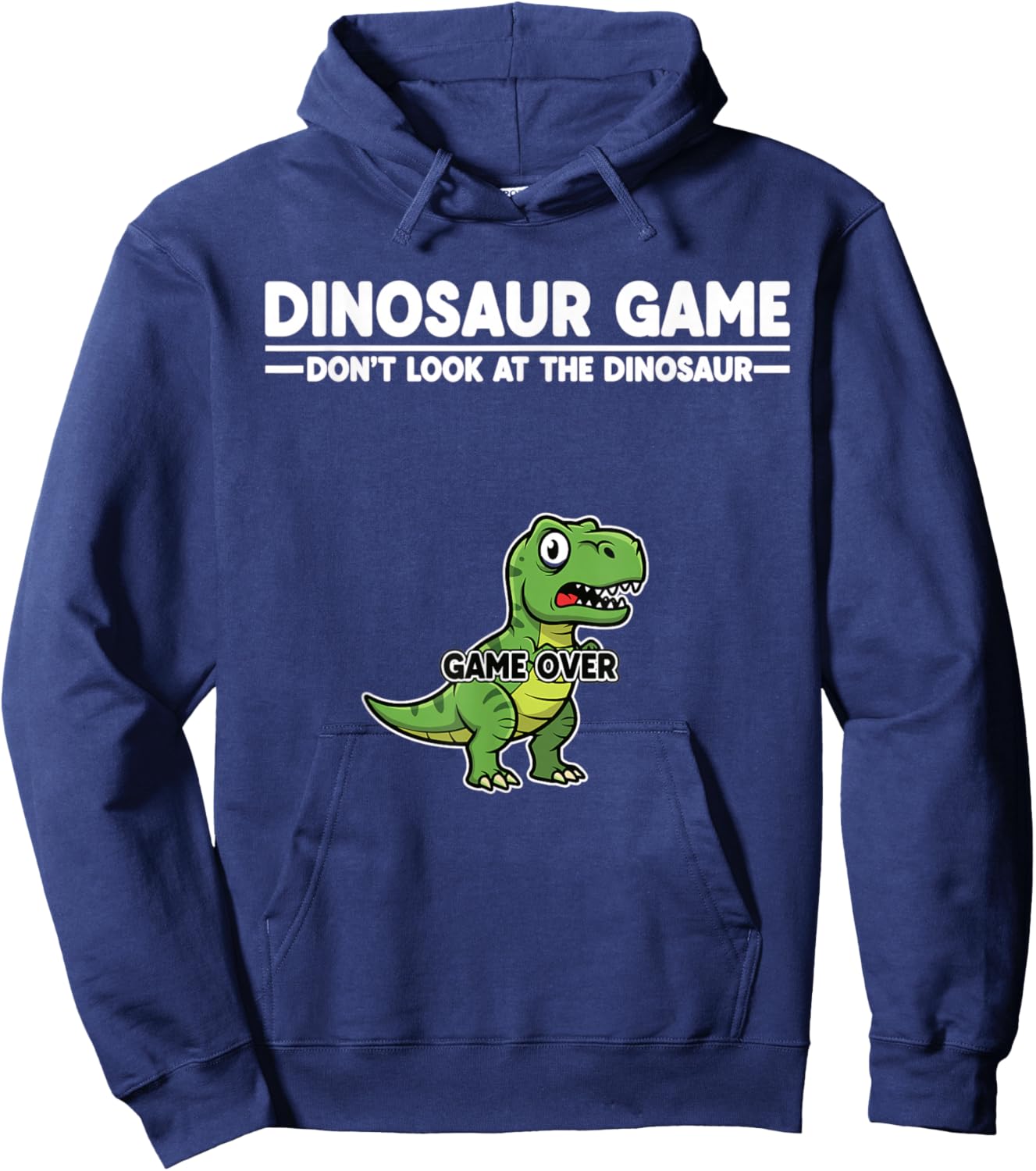 Trex Dino Humor Dinosaur Game Don’t Look at The Dinosaur Hoodie - Hoodie | Navy