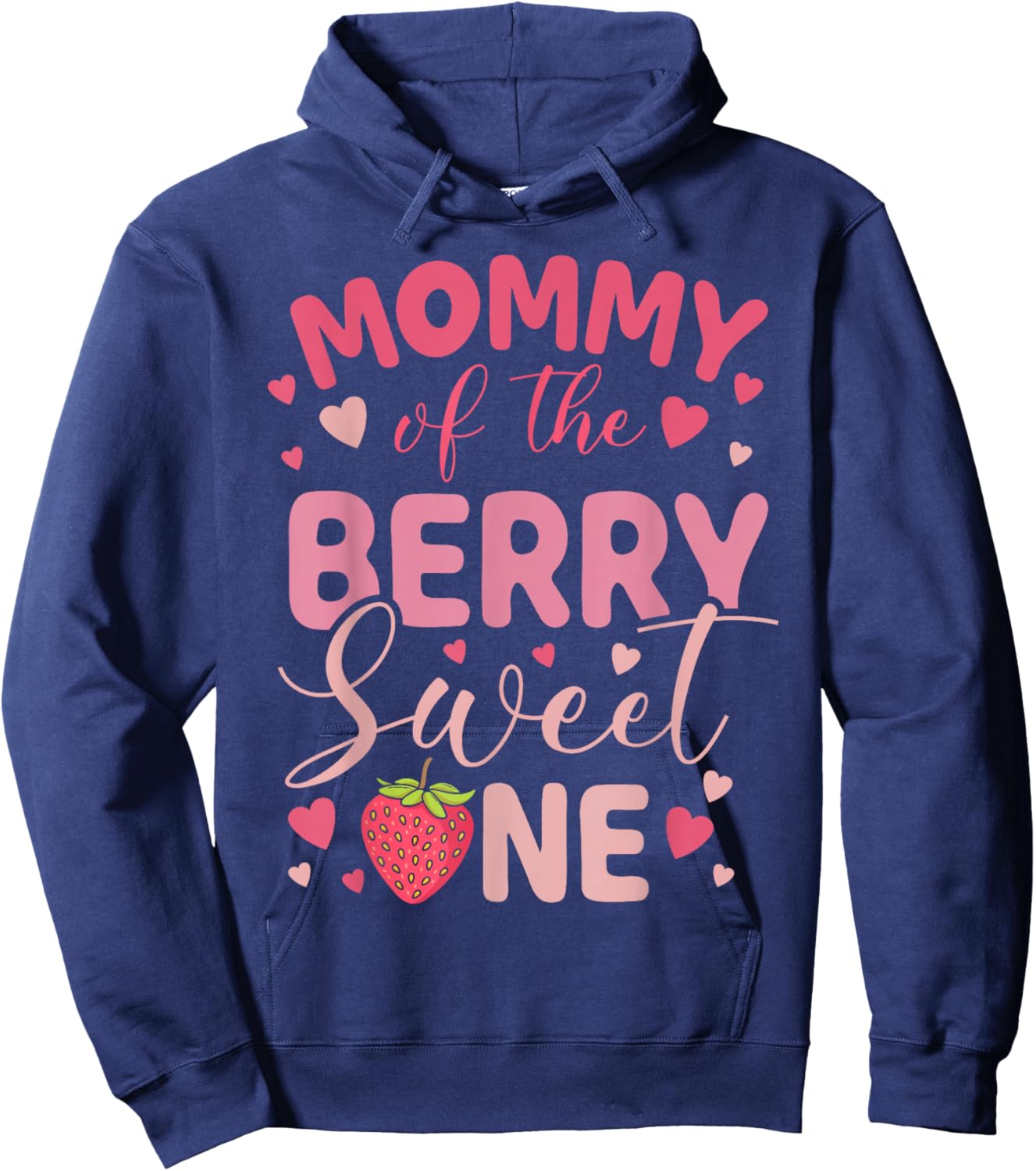 Mommy of The Berry Sweet One Strawberry First Birthday Hoodie - Hoodie | Navy