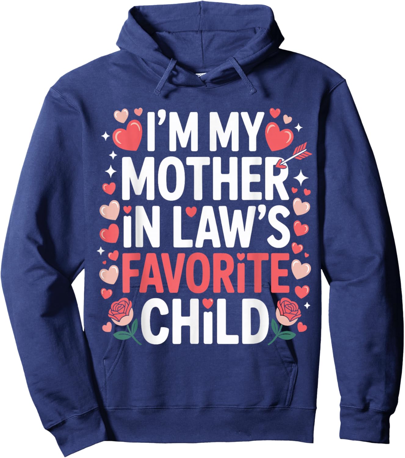 Hearts Valentine Day I'm My Mother in Laws Favorite Child Hoodie - Hoodie | Navy
