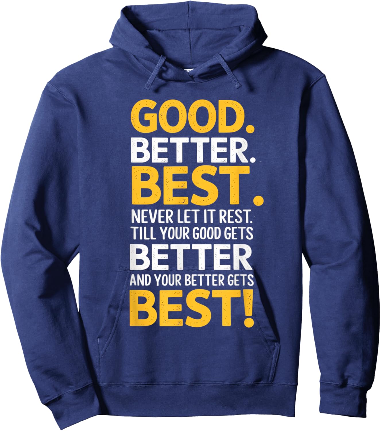 Good Better Best Never Let It Rest Motivation Saying Bears Hoodie - Hoodie | Navy