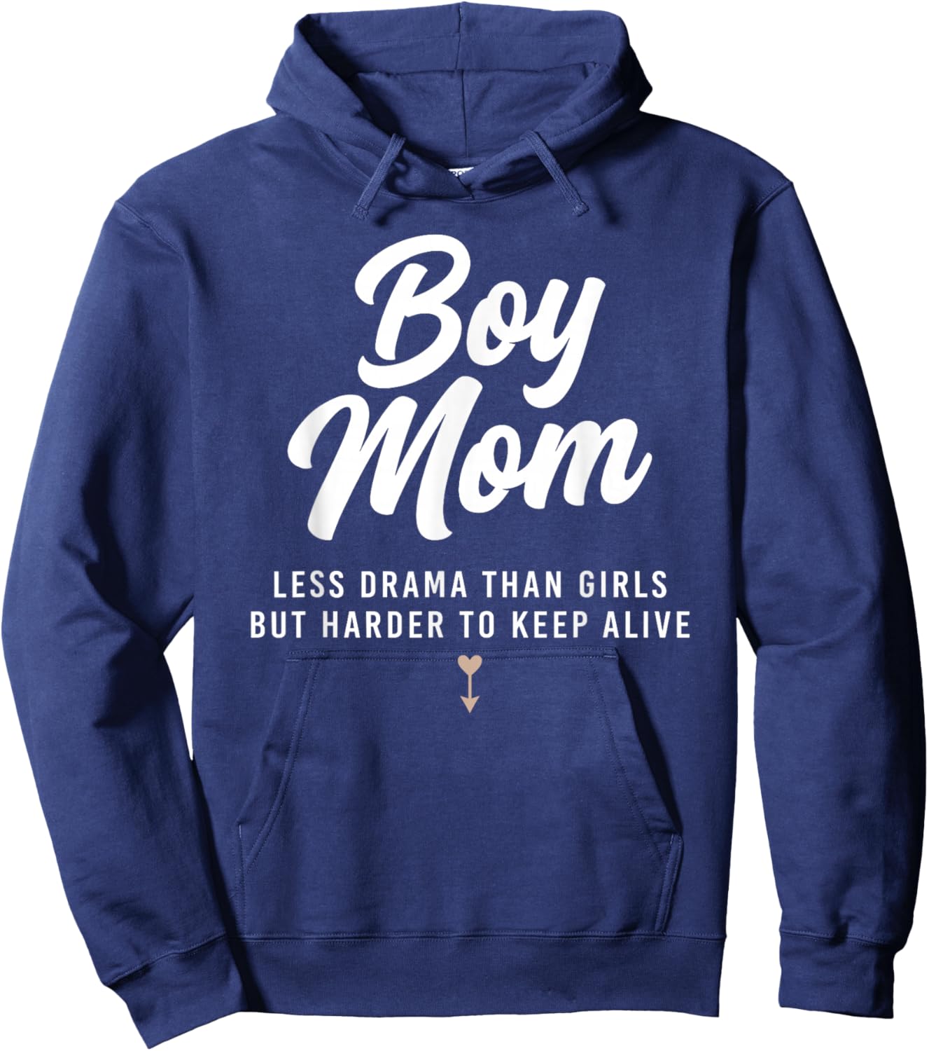 Boy Mom Less Drama Than Girls But Harder to Keep Alive Hoodie - Hoodie | Navy