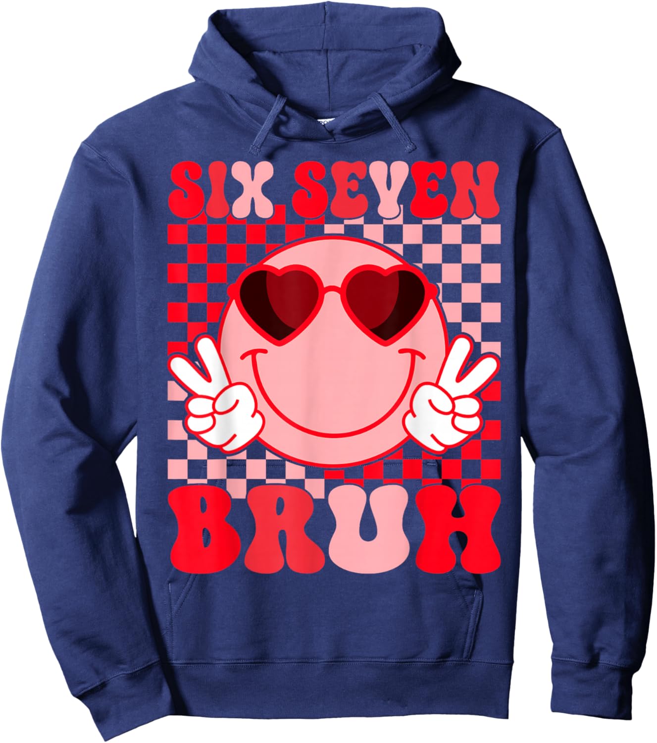 Valentine Funny 67 Six Seven Bruh 6 7 Valentine Hearts Hoodie - Hoodie | Navy