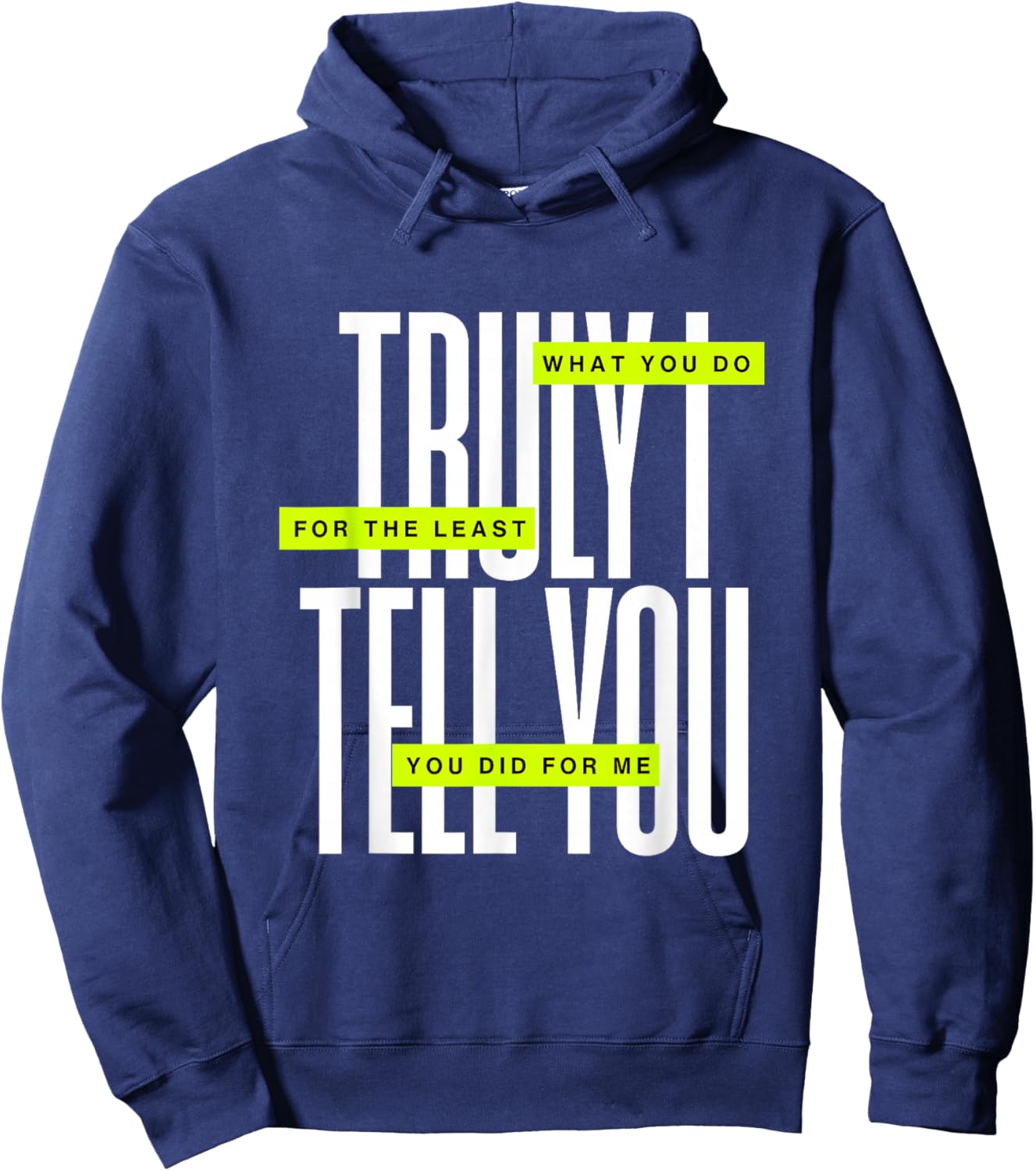 Bible Quote Truly I Tell You Hoodie - Hoodie | Navy