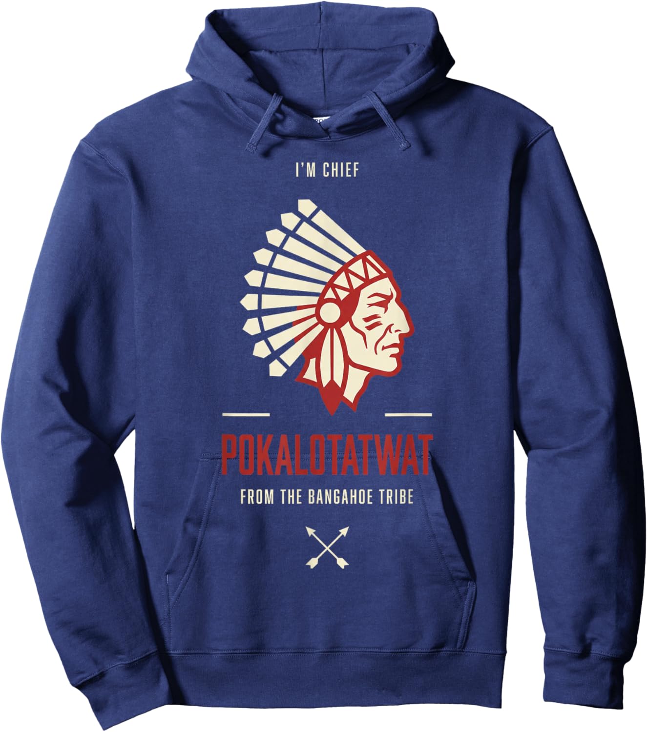 I Am Chief Pokalotatwat from The Bangahoe Tribe Hoodie - Hoodie | Navy