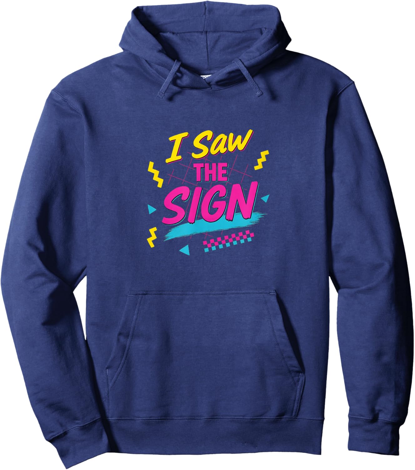 I Saw The Sign Hoodie - Hoodie | Navy