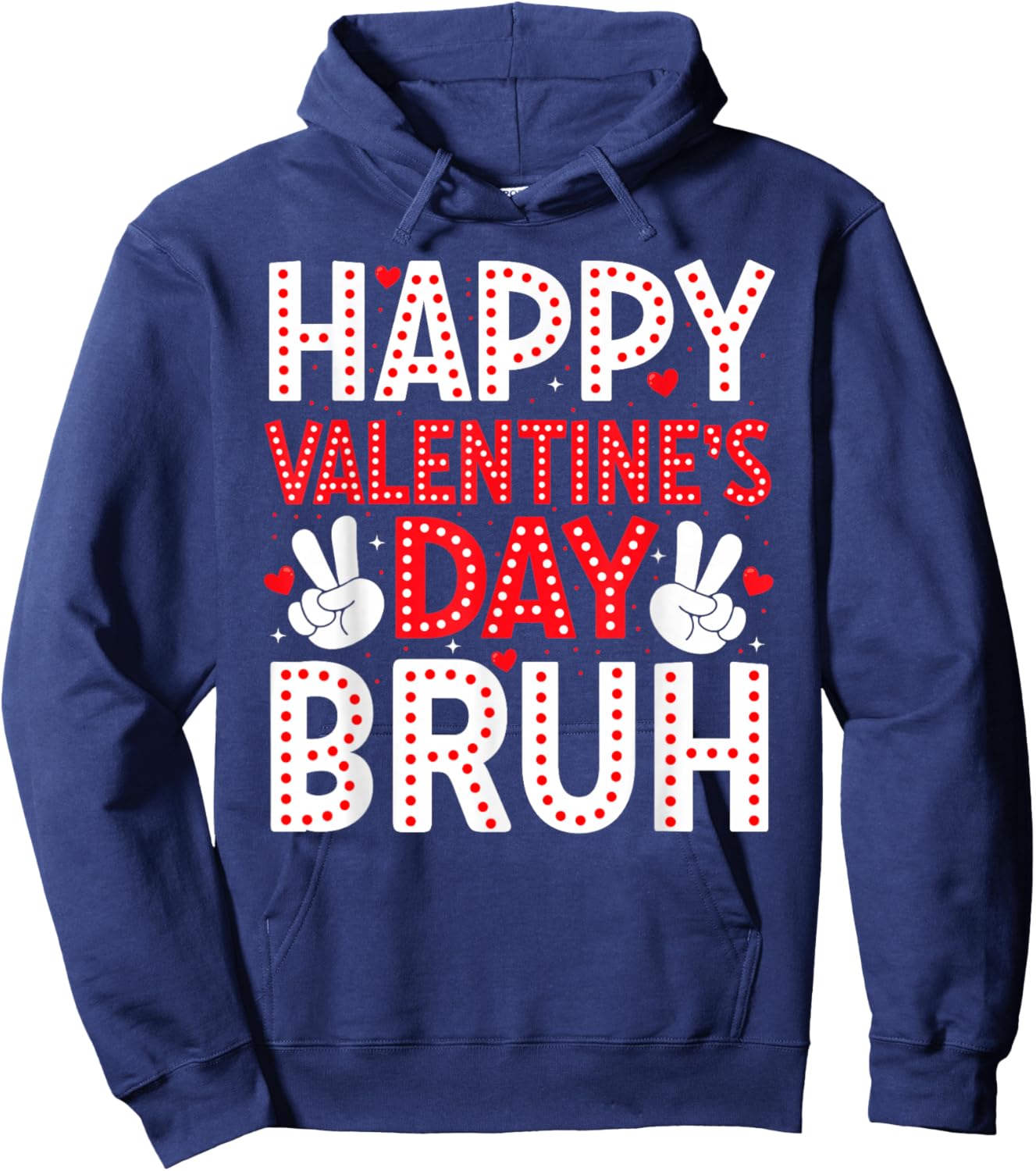 Happy Valentines Day Bruh Heart Love Boys Girls Teens Kids Hoodie - Hoodie | Navy