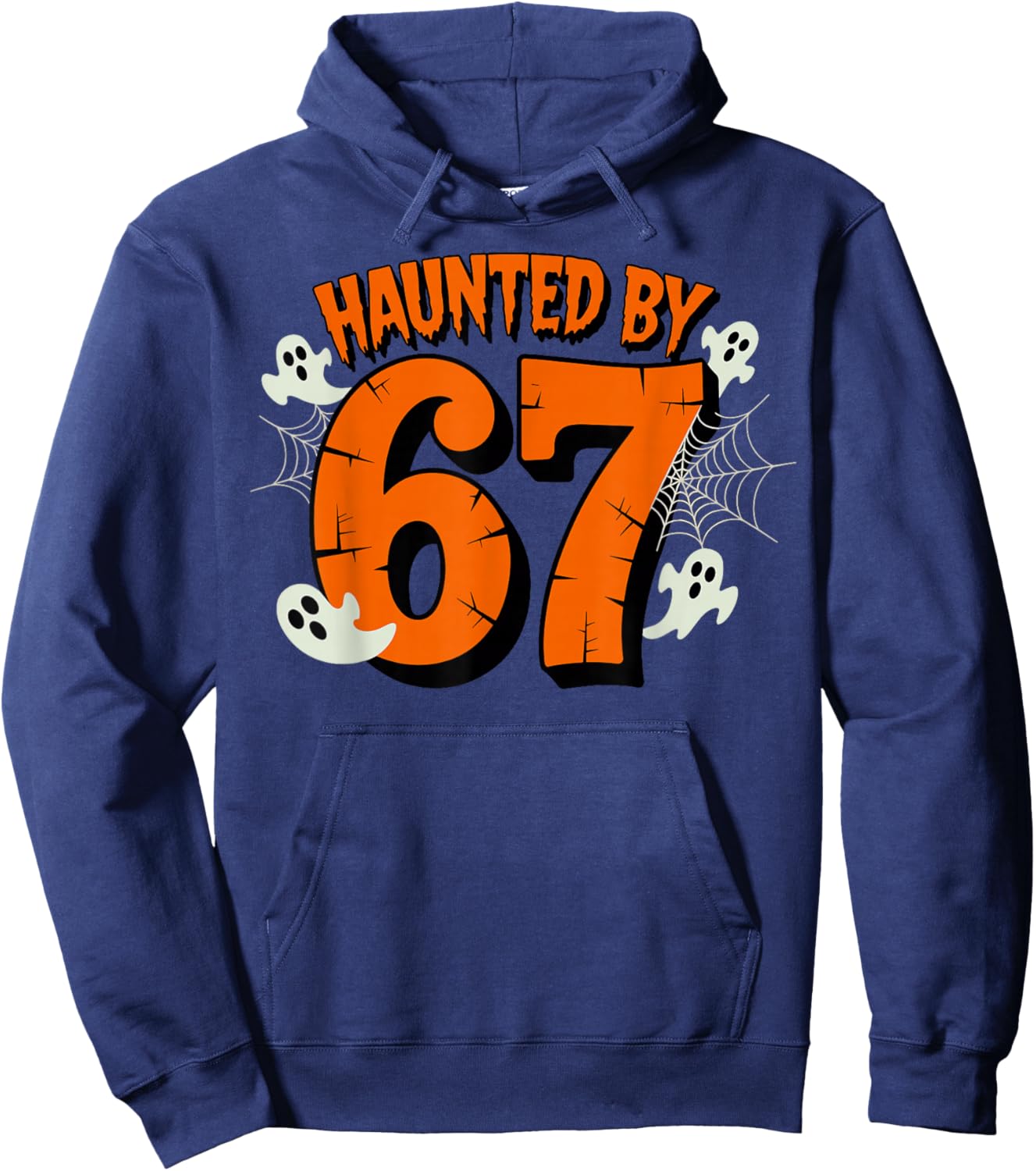 Haunted by 67 Halloween Funny 67 Meme Six Seven Ghost Hoodie - Hoodie | Navy