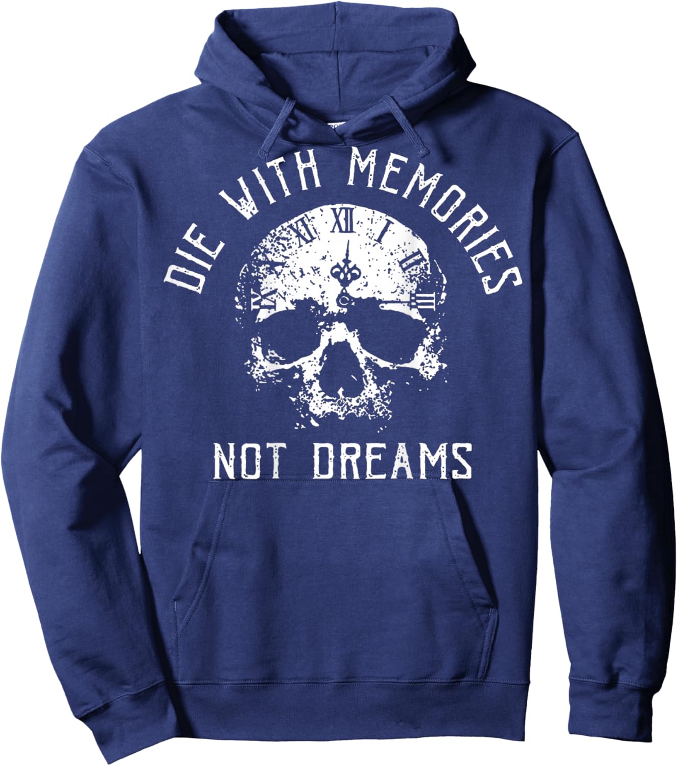 Die with Memories Not Dreams Skull Motivational Hoodie - Hoodie | Navy