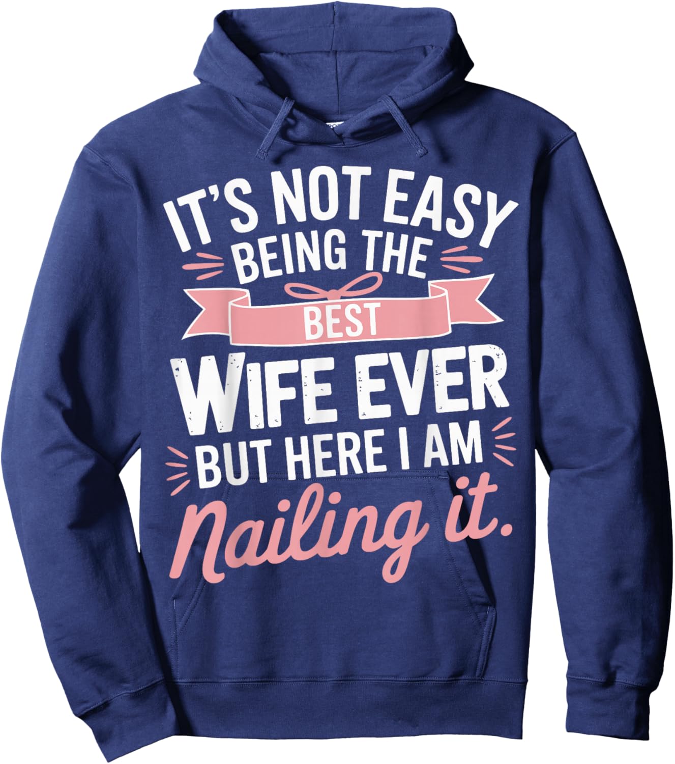 It's Not Easy Being The Best Wife Ever Couple Anniversary Hoodie - Hoodie | Navy
