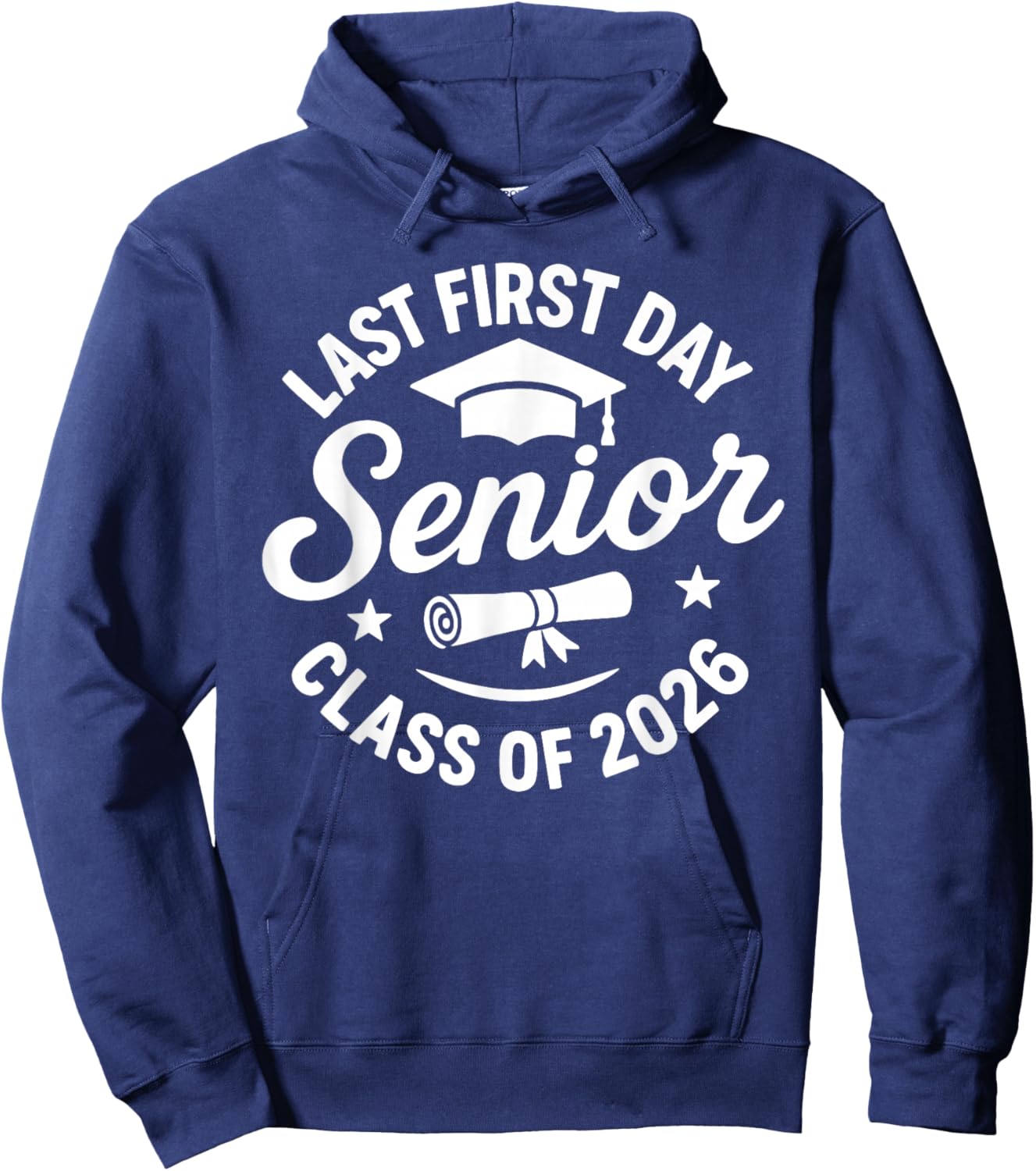 Last First Day Senior 2026 Graduate Seniors Boys Girls Hoodie - Hoodie | Navy