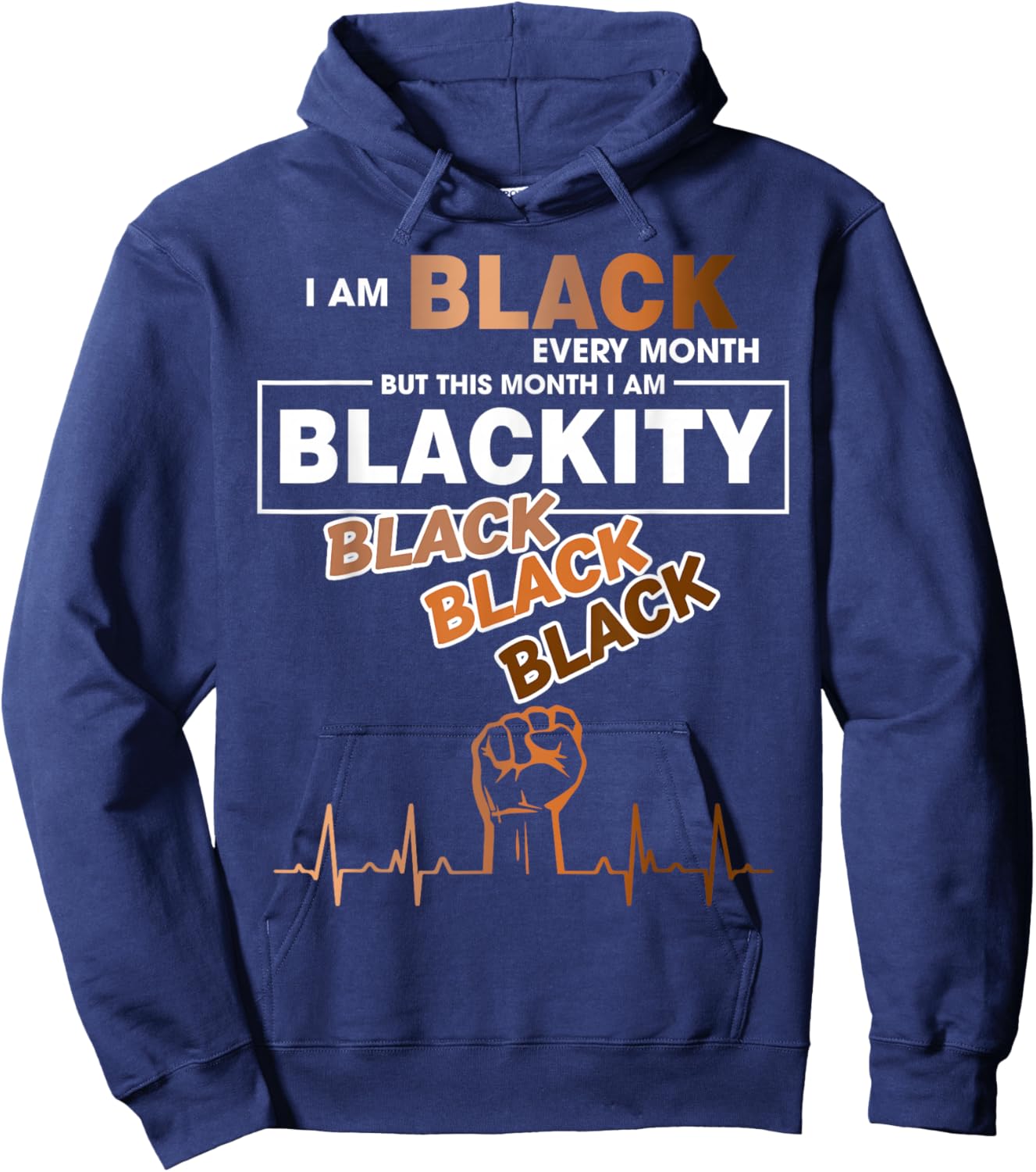 Blackity Black Every Month Black History BHM African Hoodie - Hoodie | Navy