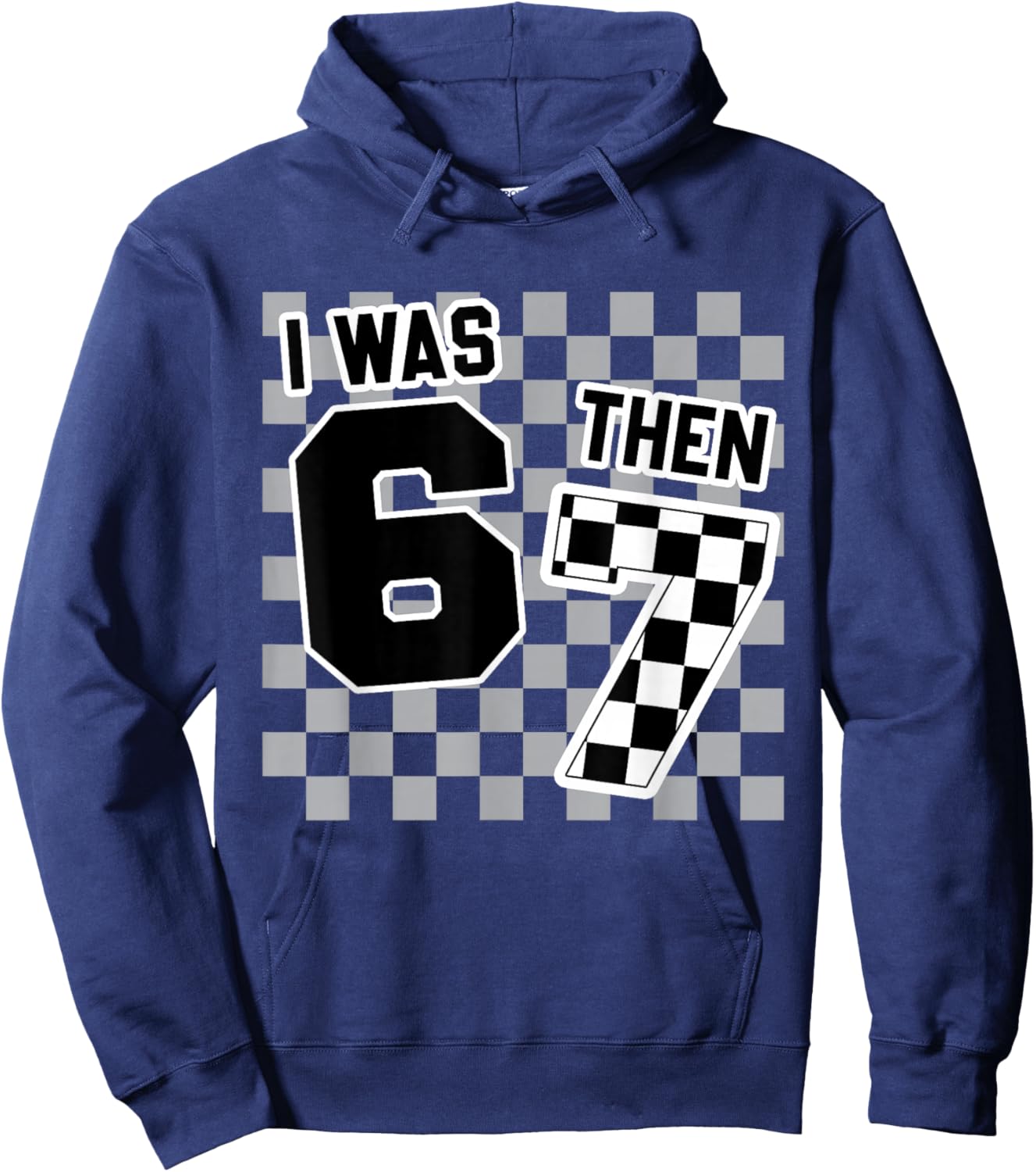 Checkered I was 6 Then 7 Now I'm 8 Hoodie - Hoodie | Navy