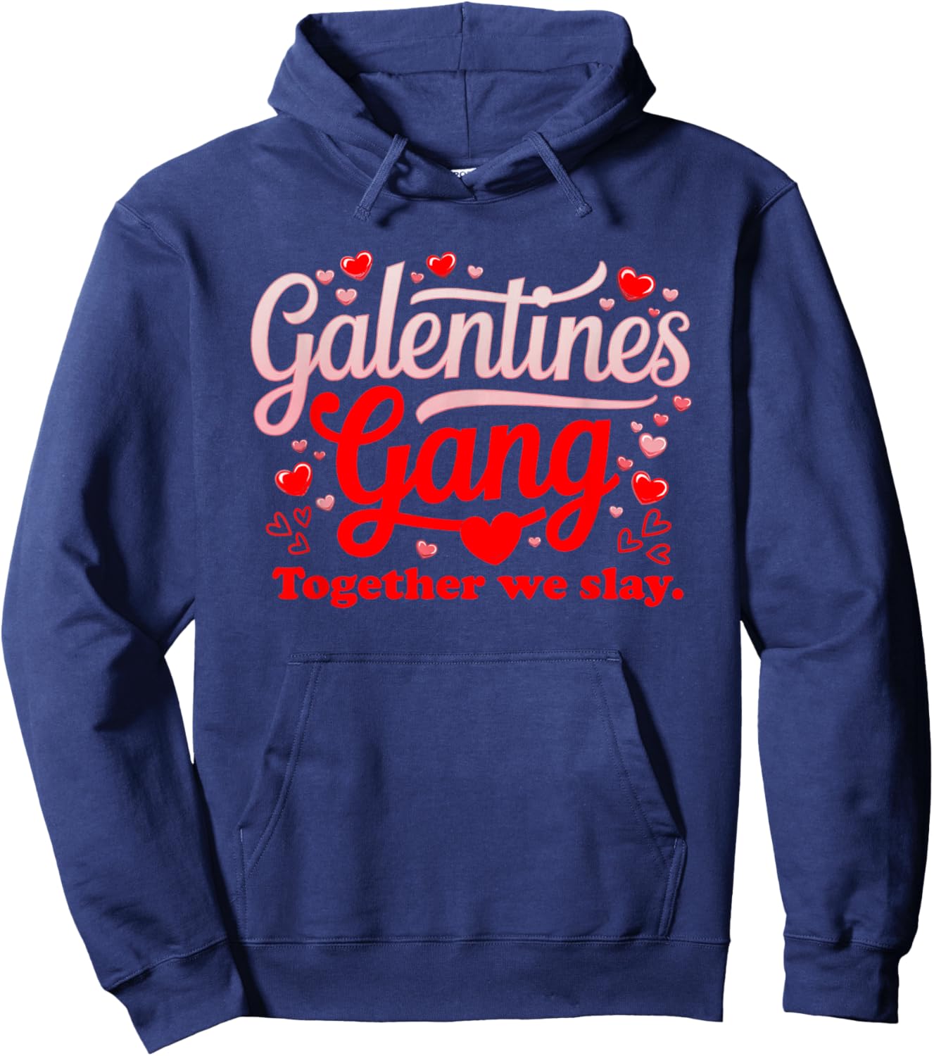 Women Galantines Gang Heart Together we Slay Valentine's Day Hoodie - Hoodie | Navy