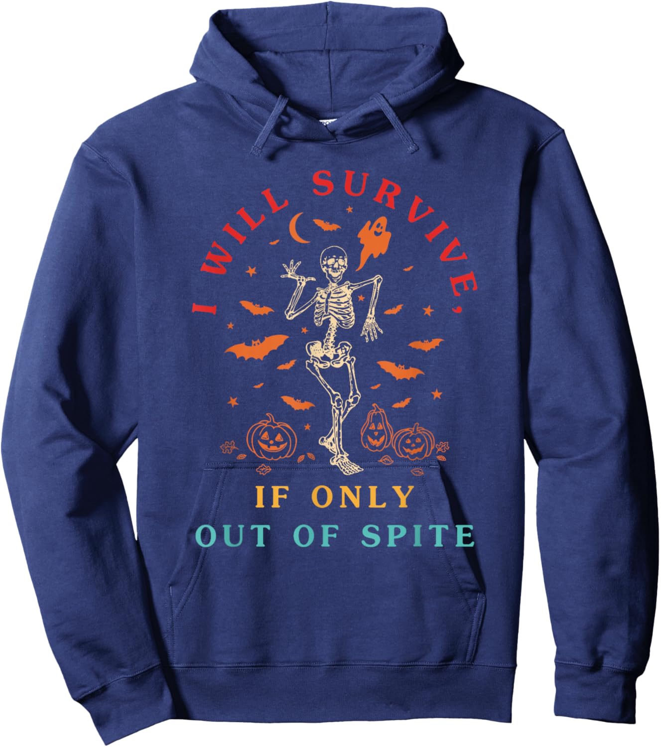 I Will Survive If Only Out of Spite Skeleton Funny Hoodie - Hoodie | Navy