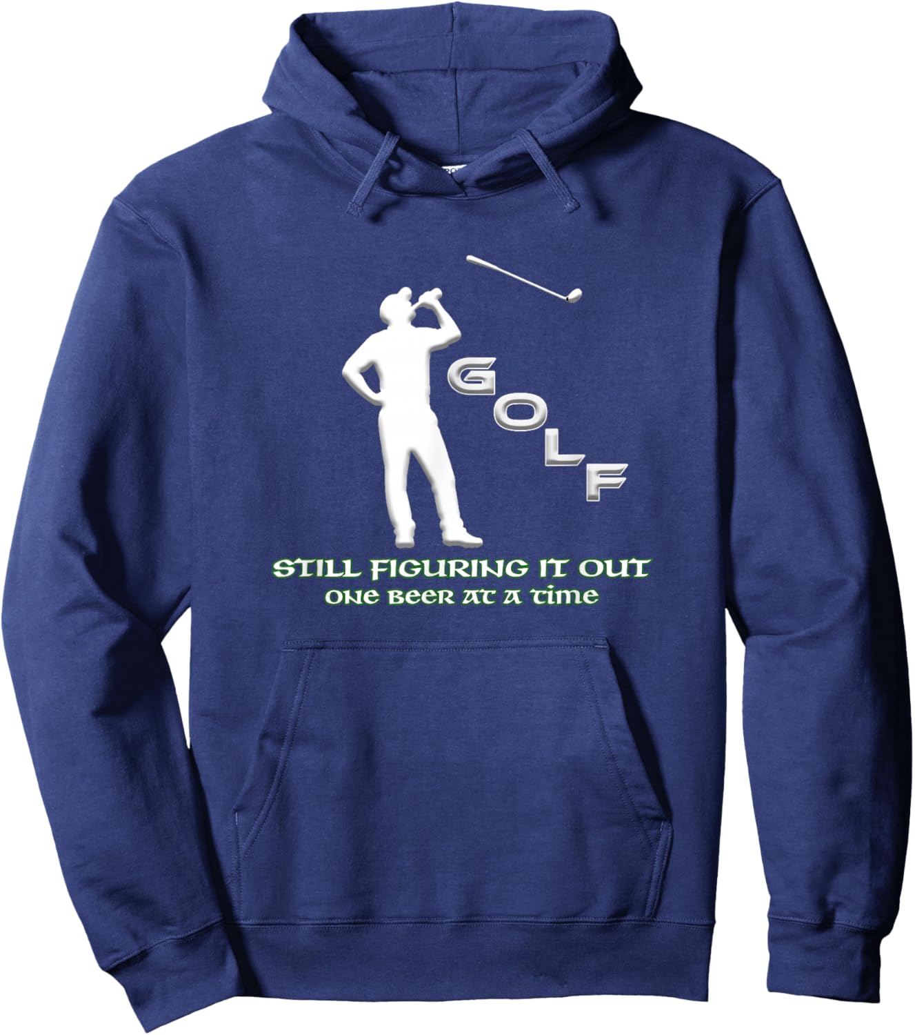 Still Figuring it Out One Beer at a Time - Funny Golf Humor Hoodie - Hoodie | Navy