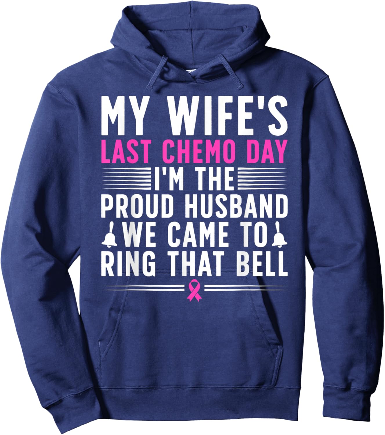 My Wife's Last Day of Chemo Survivor Husband End of Chemo Hoodie - Hoodie | Navy