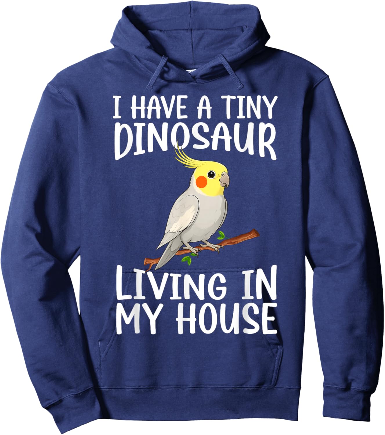 Tiny Dinosaur Cockatiel Owner Cockatiel Parrot Lover Hoodie - Hoodie | Navy