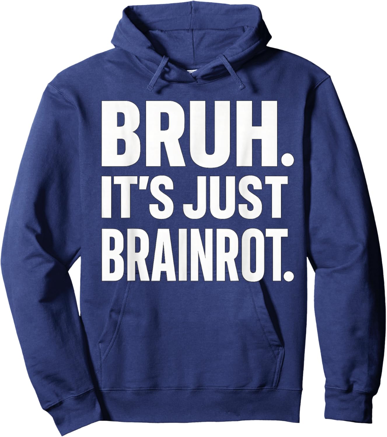 Bruh It's Just Brainrot Funny Meme Generation Alapha Boys Hoodie - Hoodie | Navy