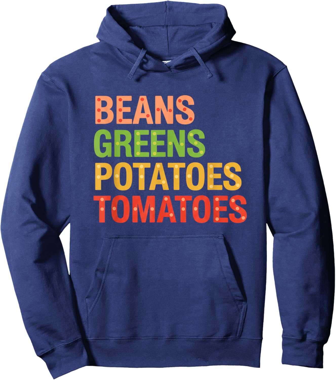 Beans Greens Potatoes Tomatoes , Thanksgiving Farm Feast Hoodie - Hoodie | Navy