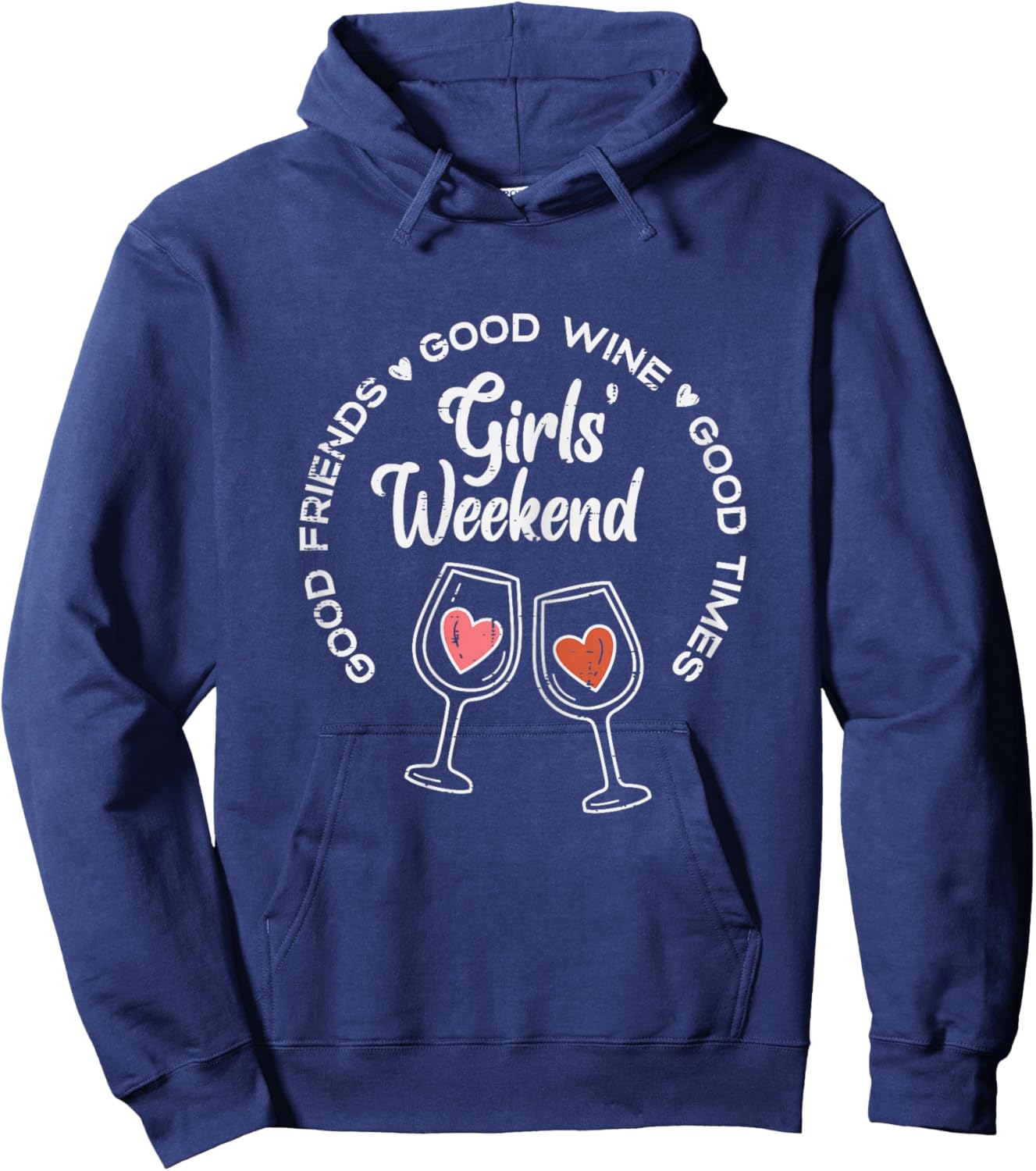 Girls Weekend Good Friends Wine Times Vacation Summer Women Hoodie - Hoodie | Navy