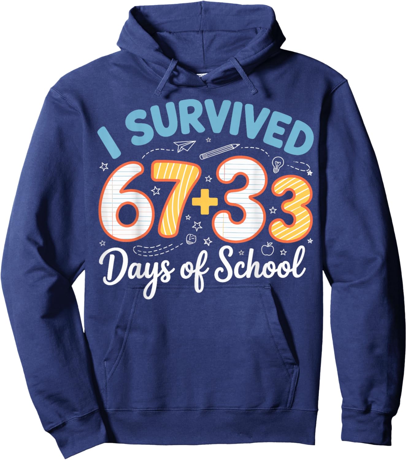 I Survived 100 Days of School 67 + 33 Funny Six Seven 6 7 Hoodie - Hoodie | Navy
