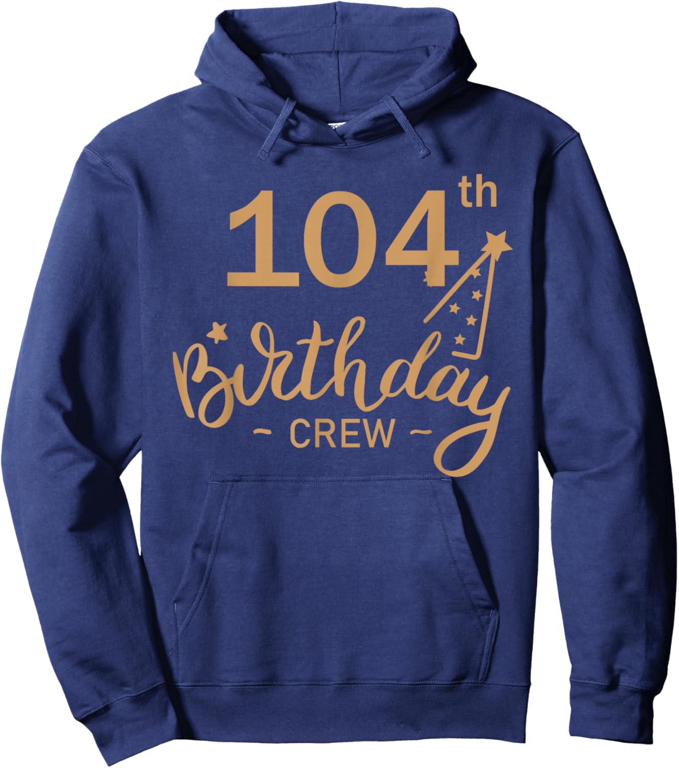 104th Birthday Crew 104 Party Crew Group Friends Bday Women Hoodie - Hoodie | Navy